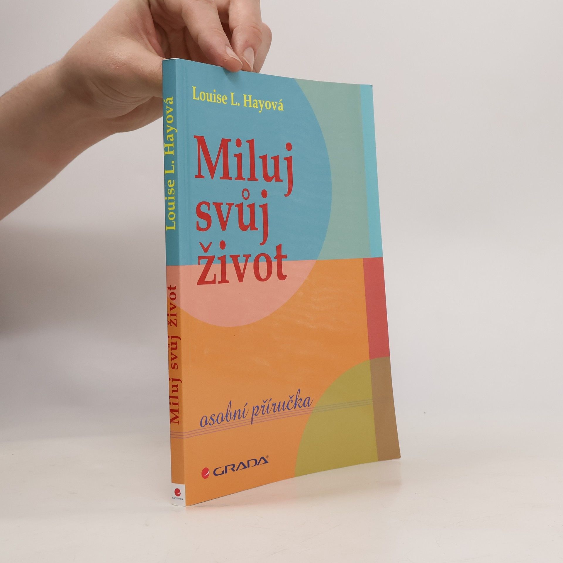 Louise Lynn Hay Miluj svůj život