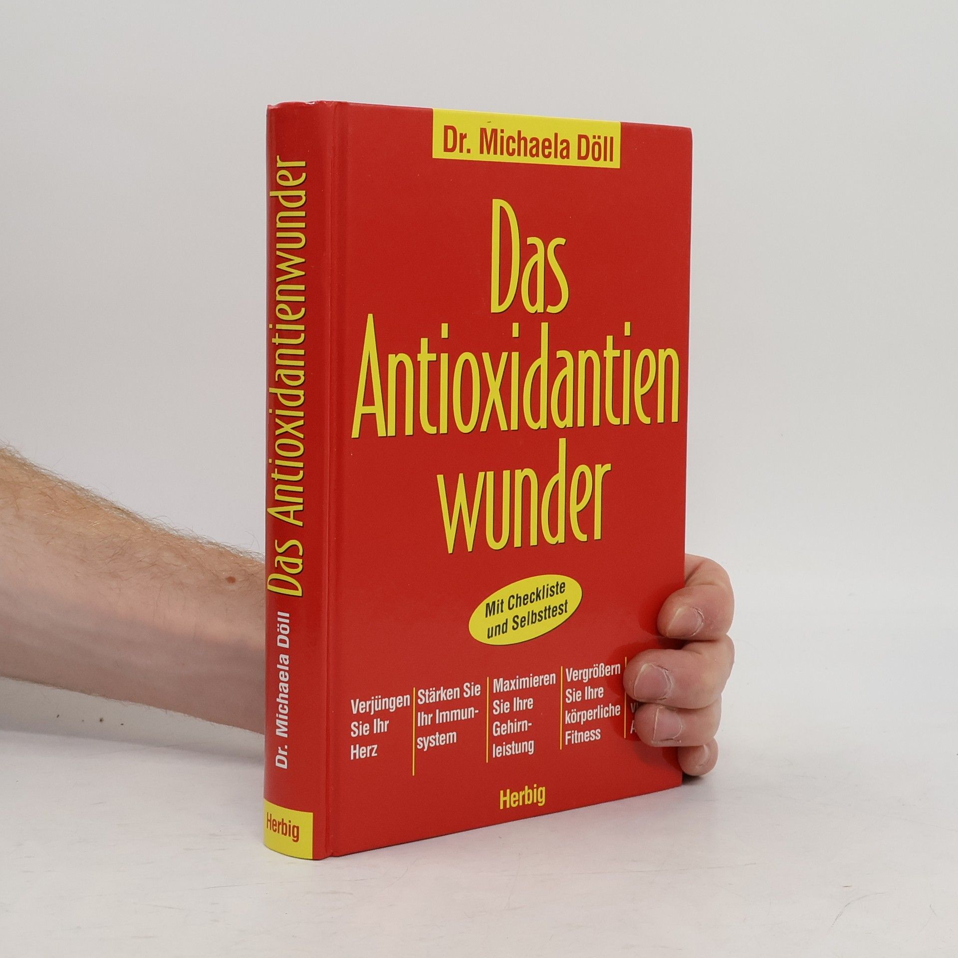 Michael A. Doll Das Antioxidantienwunder
