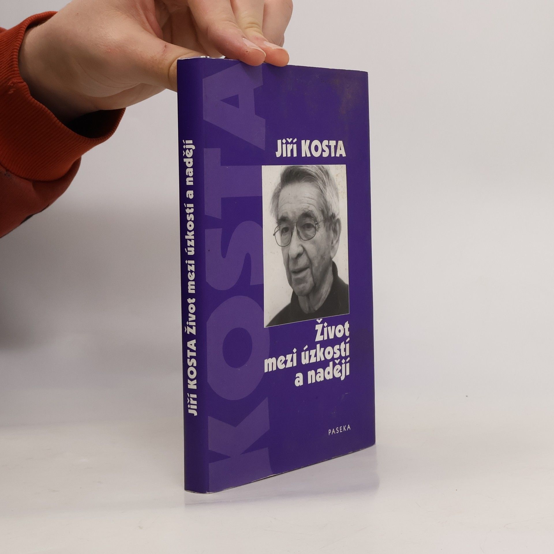 Jiří Kosta Život mezi úzkostí a nadějí