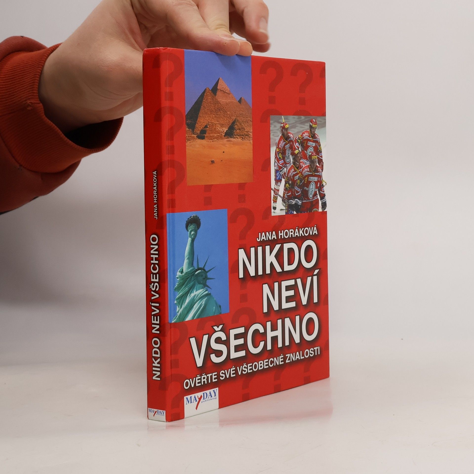 Jana Horáková Nikdo neví všechno. Ověřte své všeobecné znalosti