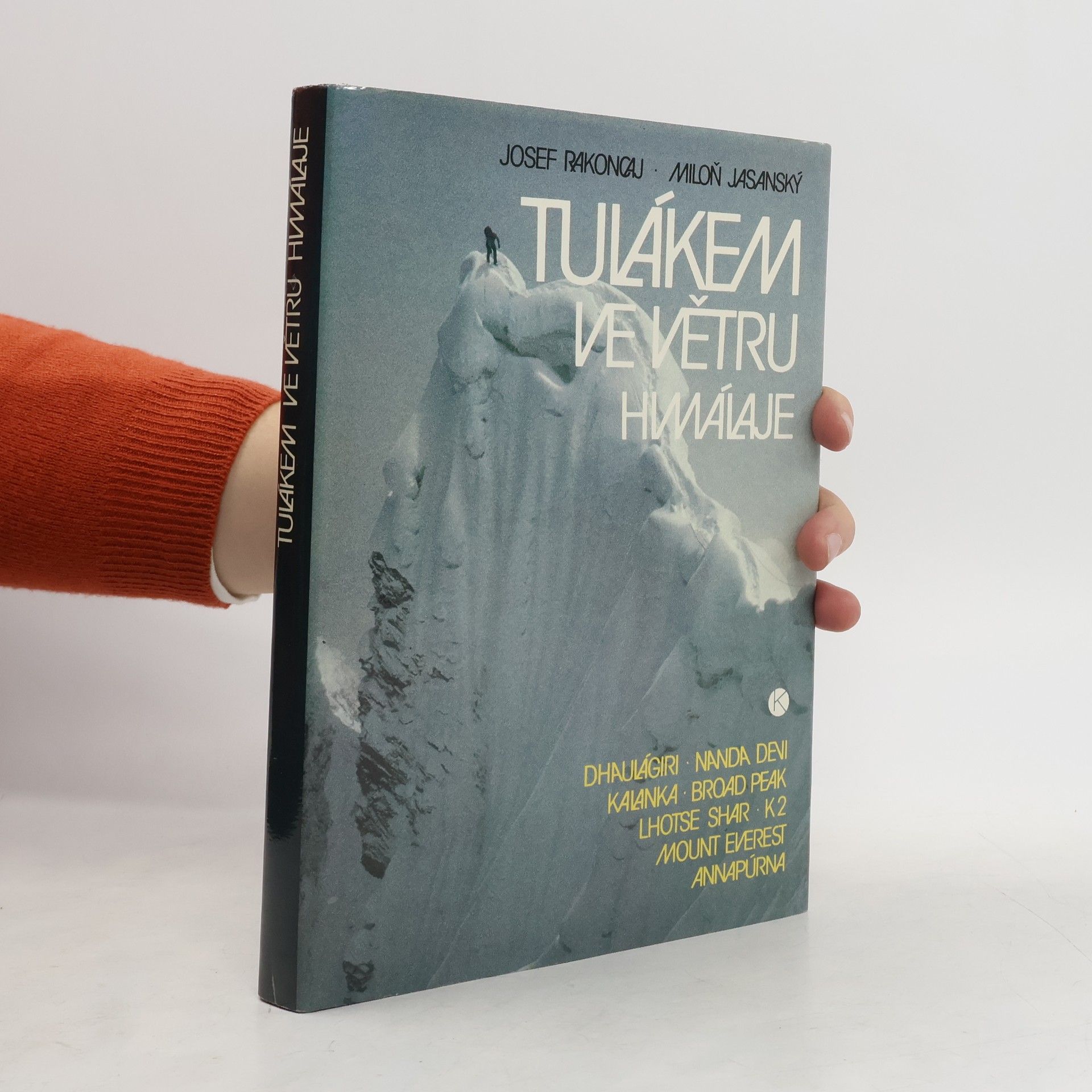 Josef Rakoncaj Tulákem ve větru. Himaláje