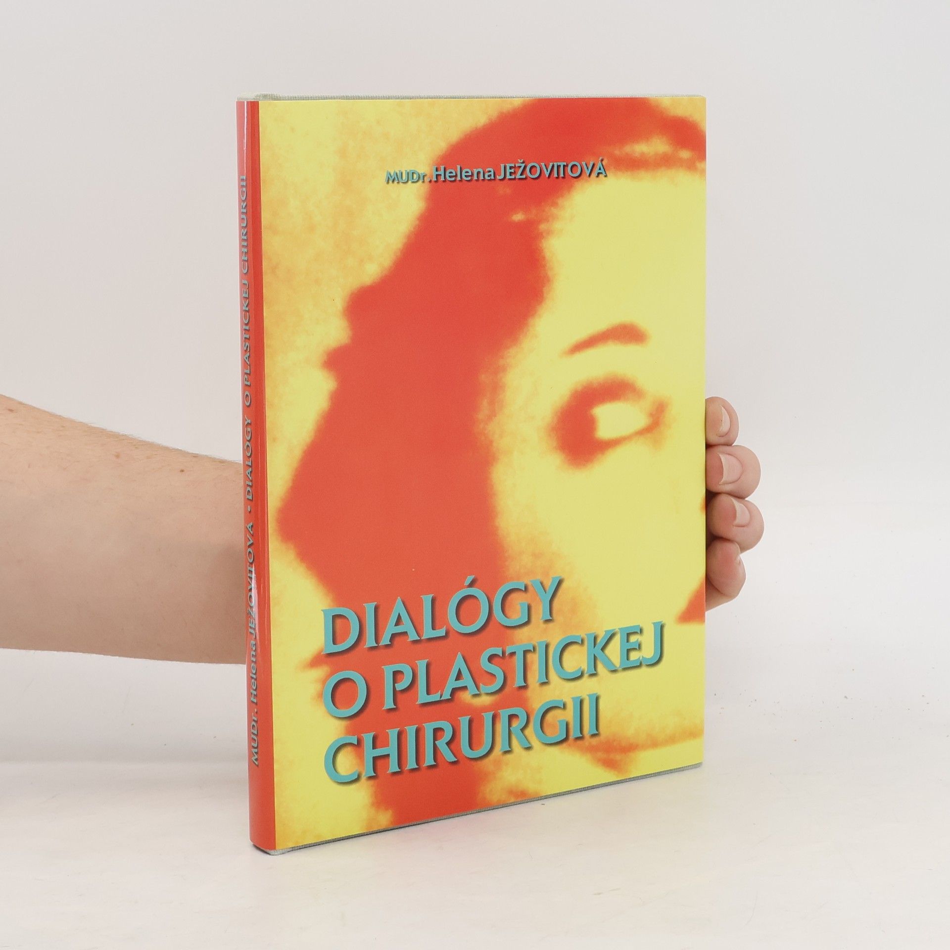Helena Ježovitová Dialógy o plastickej chirurgii