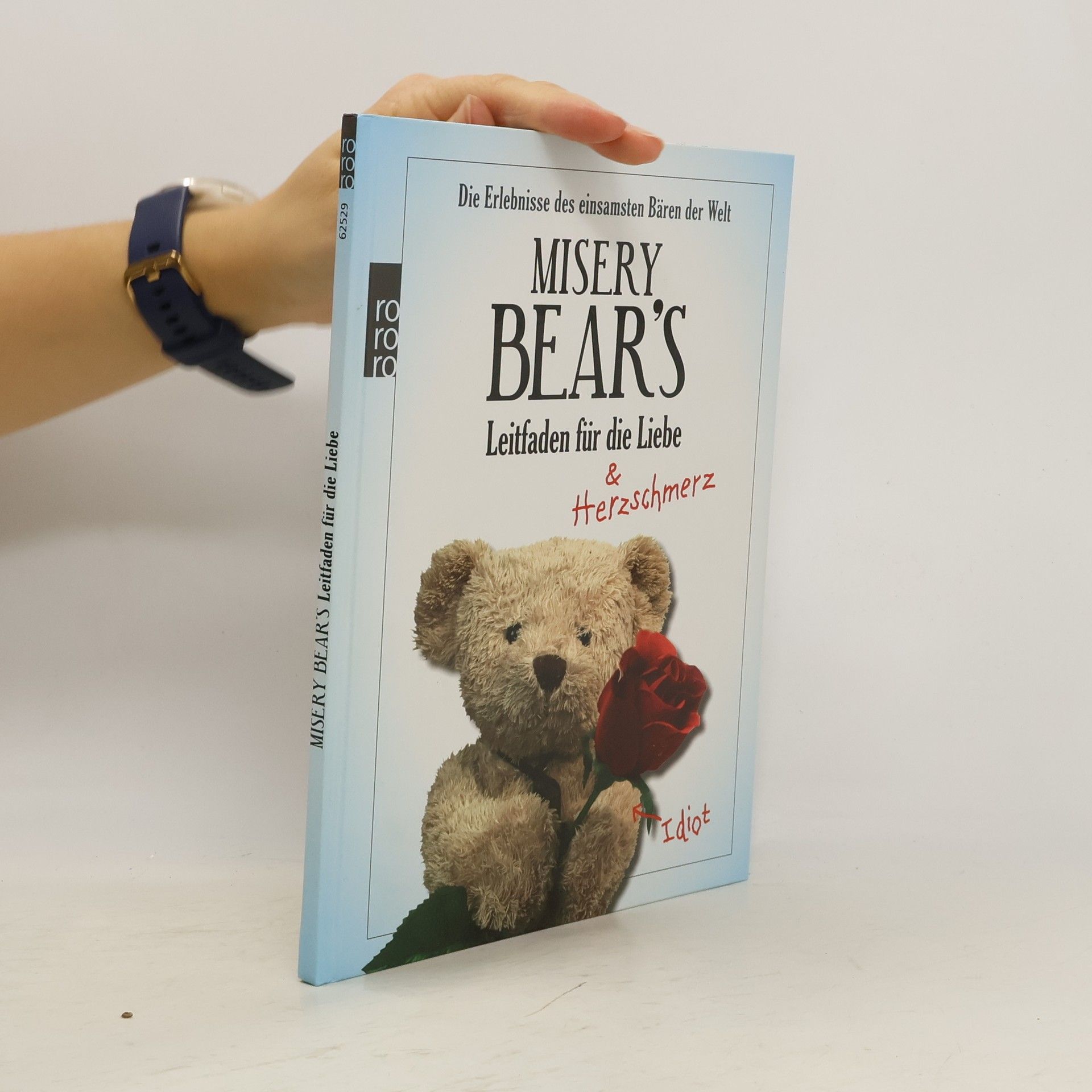 Misery Bear Misery Bear's Leitfaden für die Liebe. Die Erlebnisse des einsamsten Bären der Welt