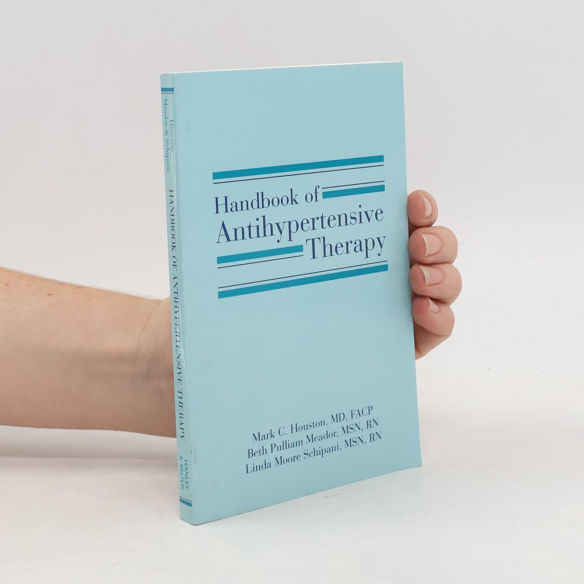 Mark C. Houston Handbook of Antihypertensive Therapy