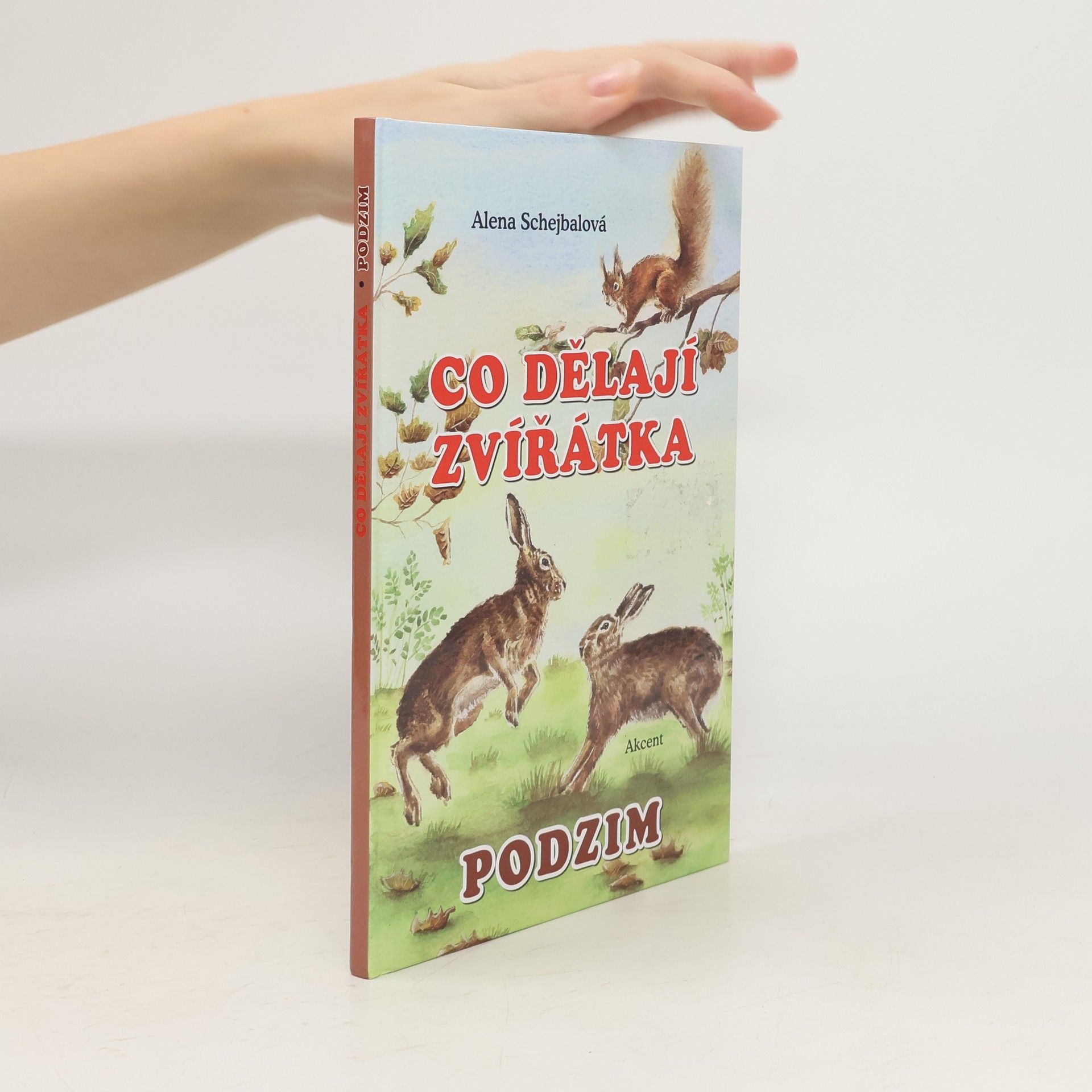 Alena Schejbalová Co dělají zvířátka. Podzim