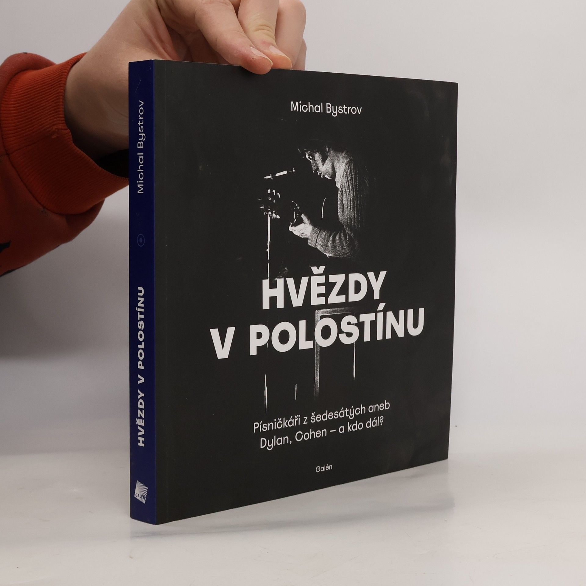 Michal Bystrov Hvězdy v polostínu: Písničkáři z šedesátých aneb Dylan, Cohen - a kdo dál?