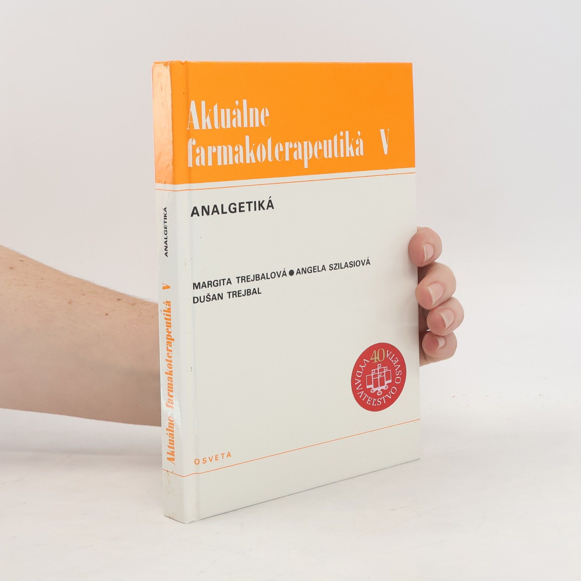 Margita Trejbelová Aktuálne farmakoterapeutiká V - Analgetiká