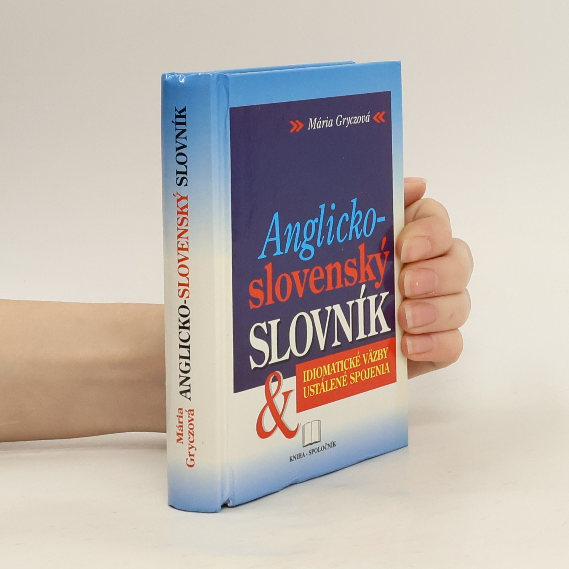 Anglicko-slovenský slovník. Idiomatické väzby, ustálené spojenie
