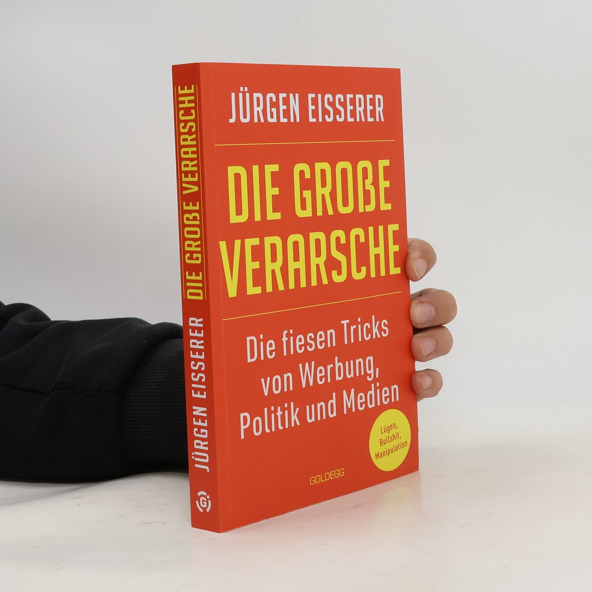 Jürgen Eisserer Die große Verarsche