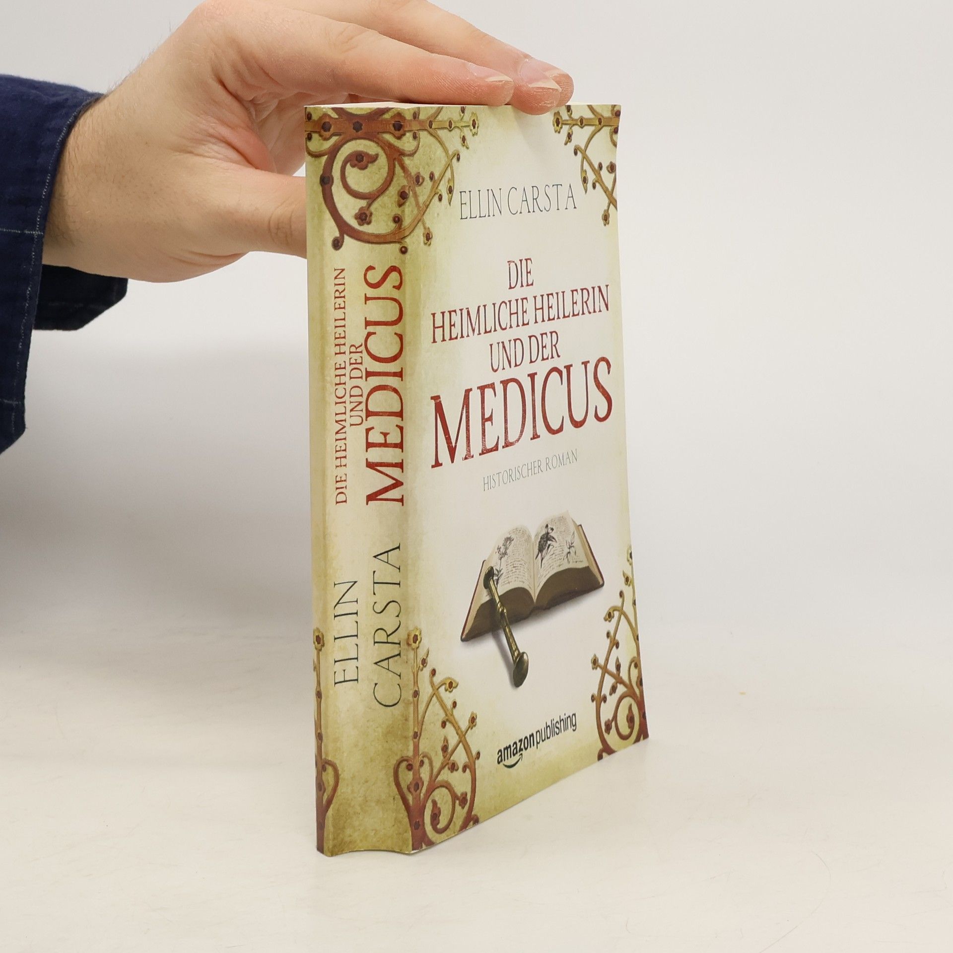 Ellin Carsta Die heimliche Heilerin und der Medicus