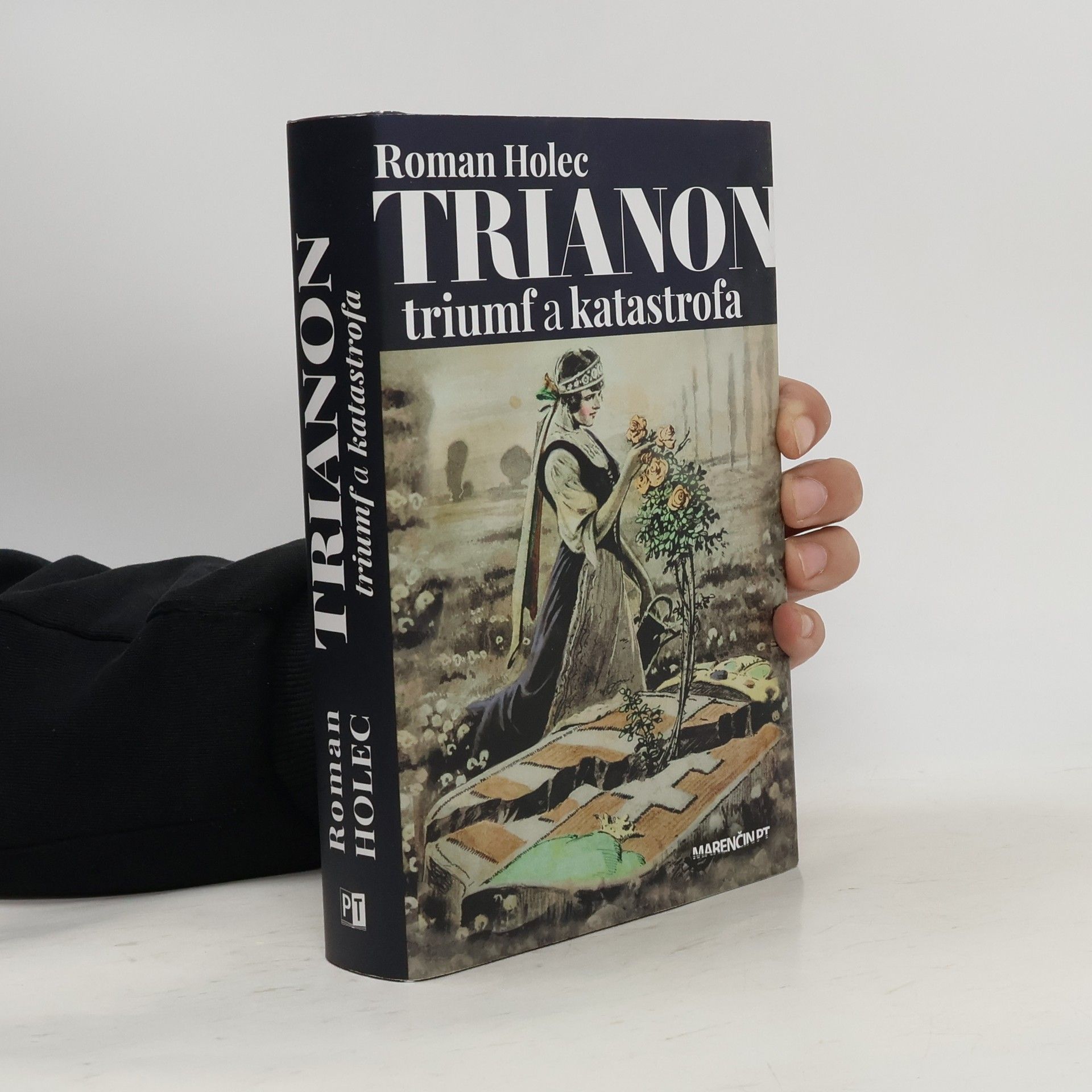 Roman Holec Trianon : triumf alebo katastrofa