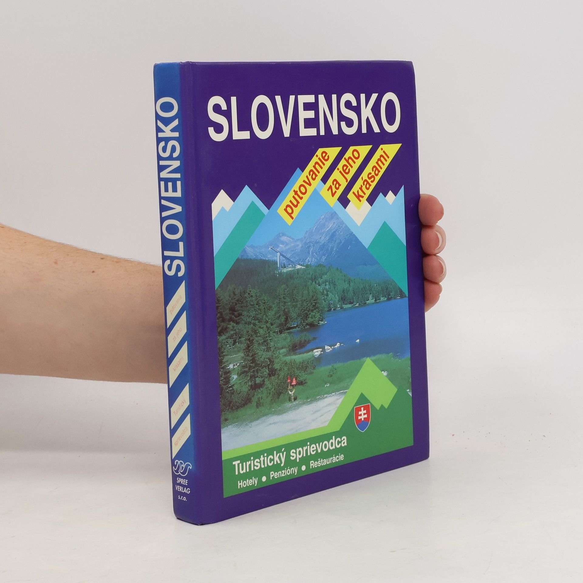 Slovensko : putovanie za jeho krásami : turistický sprievodca : hotely, penzióny, reštaurácie