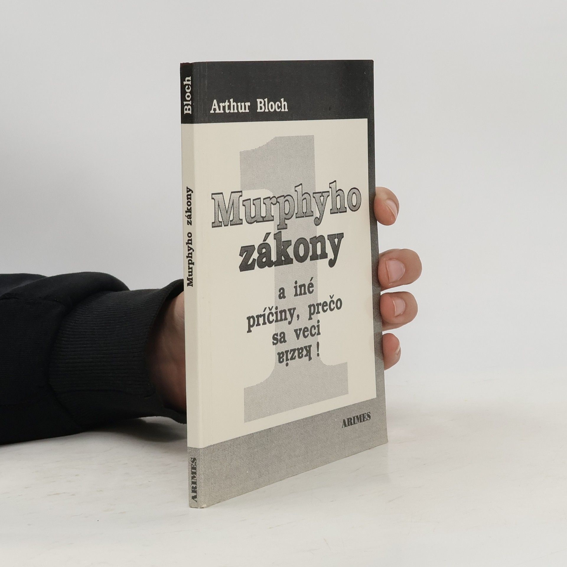 Arthur Bloch Murphyho zákony a iné príčiny, prečo sa veci kazia