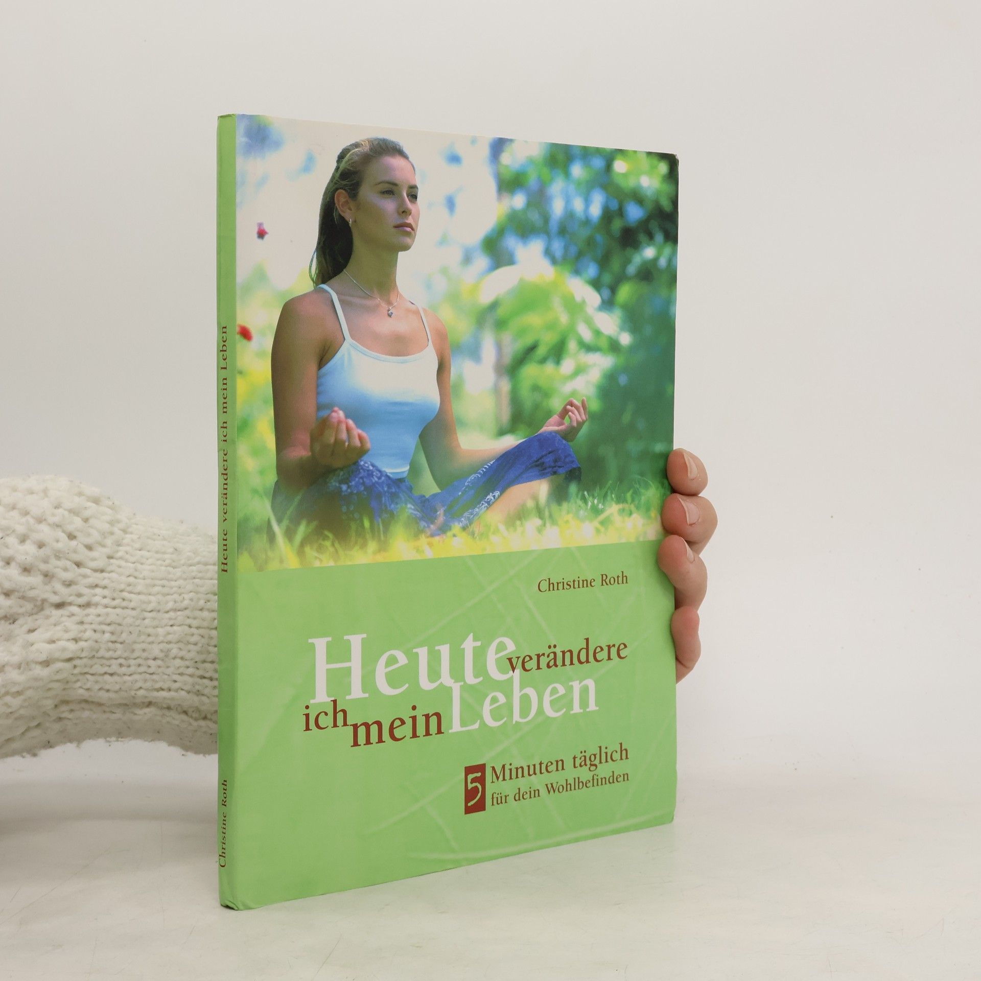 Heute verändere ich mein Leben