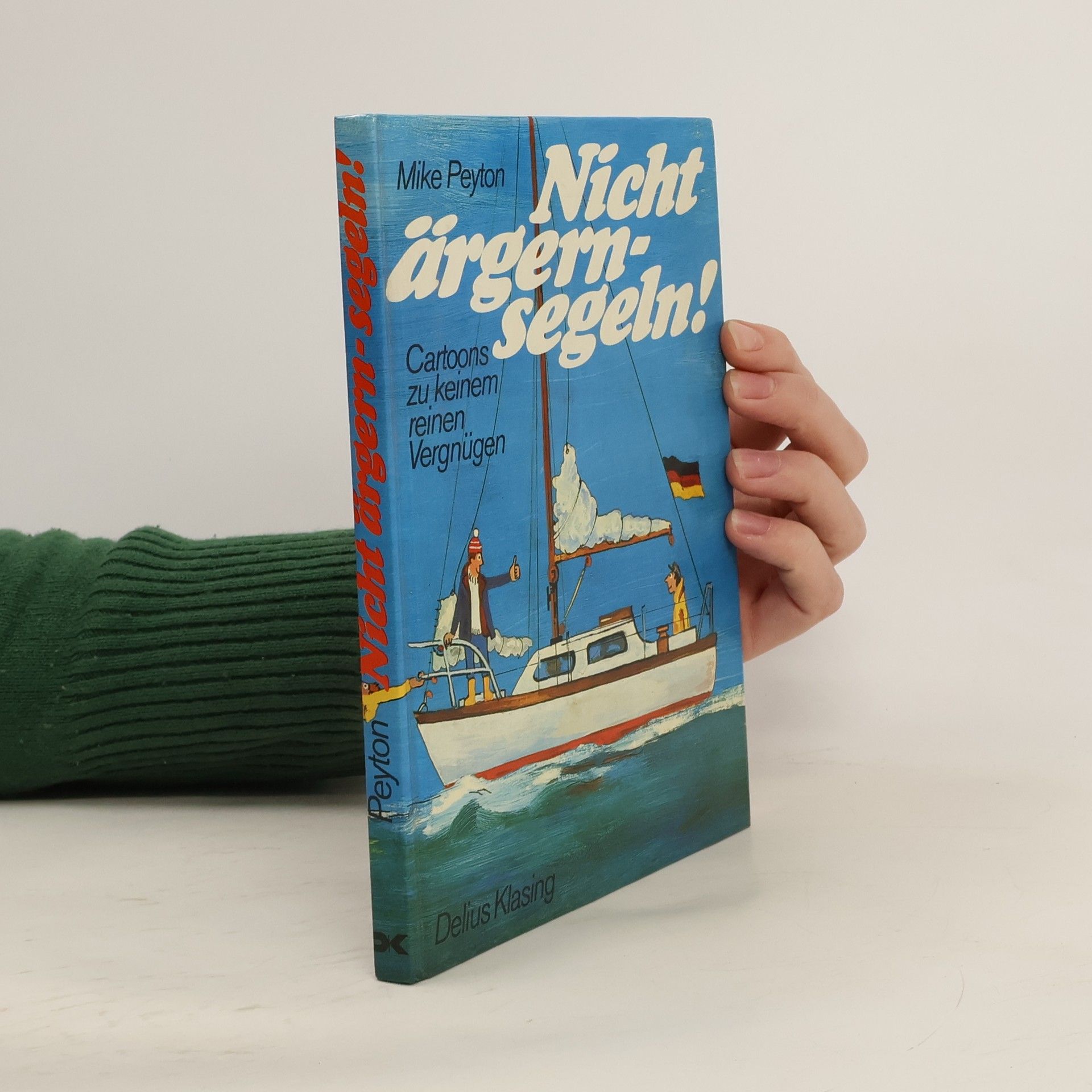 Mike Peyton Nicht ärgern - segeln!