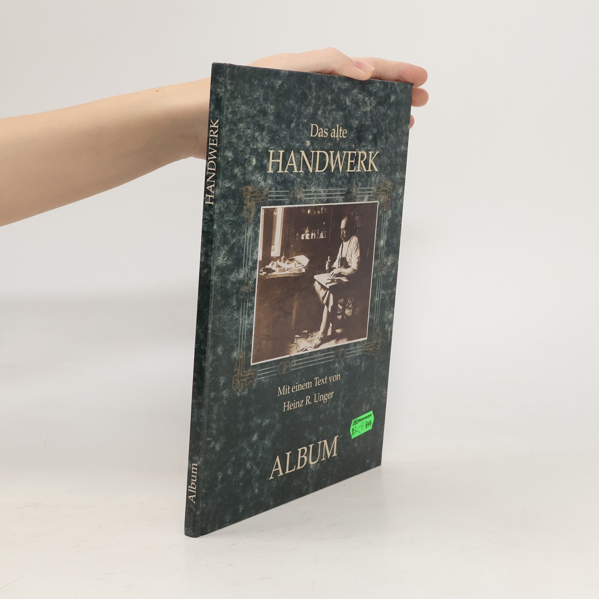 Heinz Rudolf Unger Das alte Handwerk