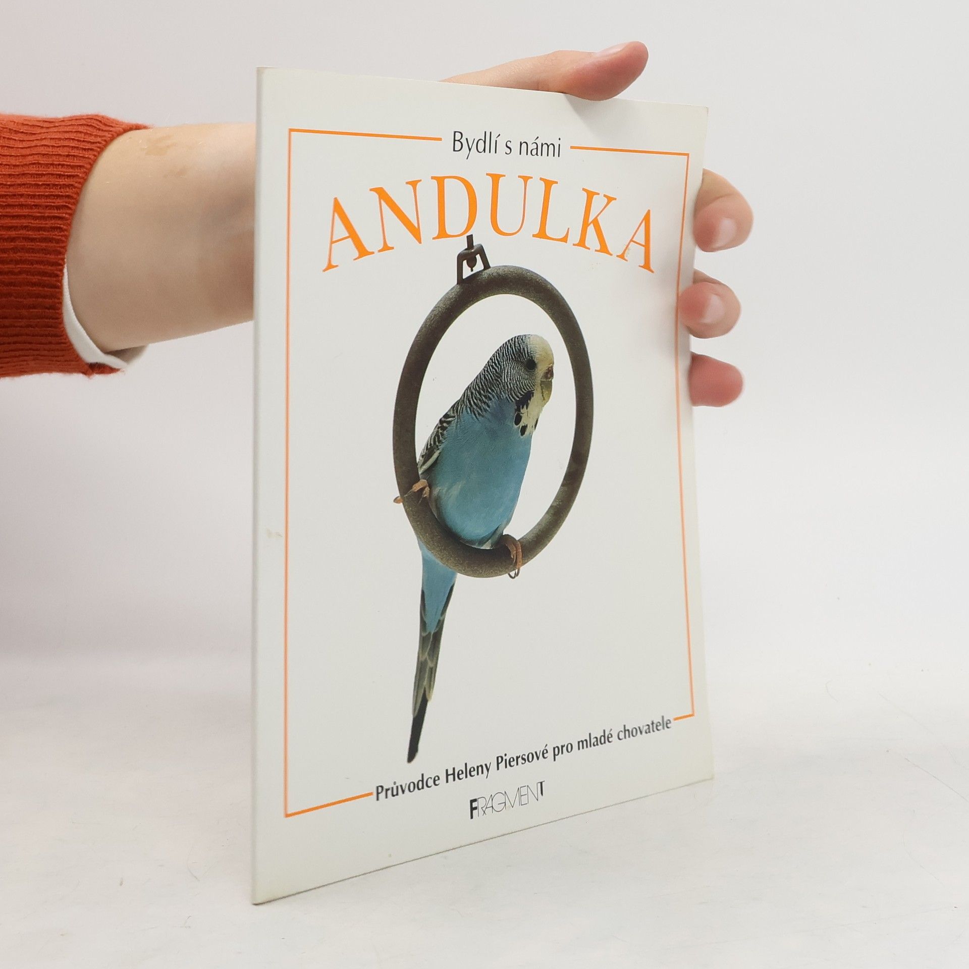 Helen Piers Andulka. Průvodce Heleny Piersové pro mladé chovatele.