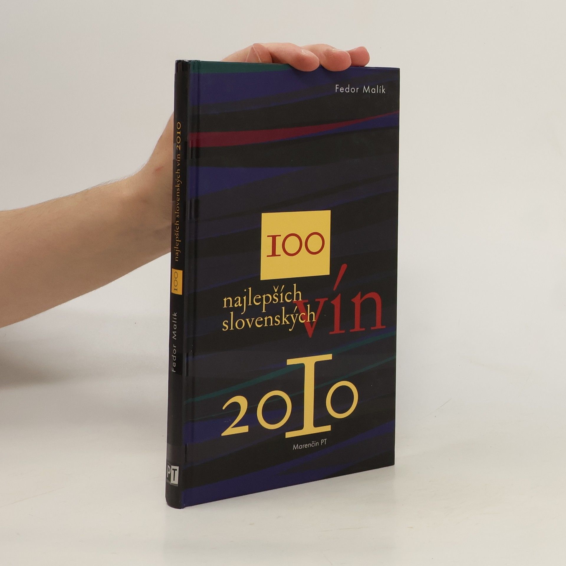 Fedor Malík 100 najlepších slovenských vín 2010