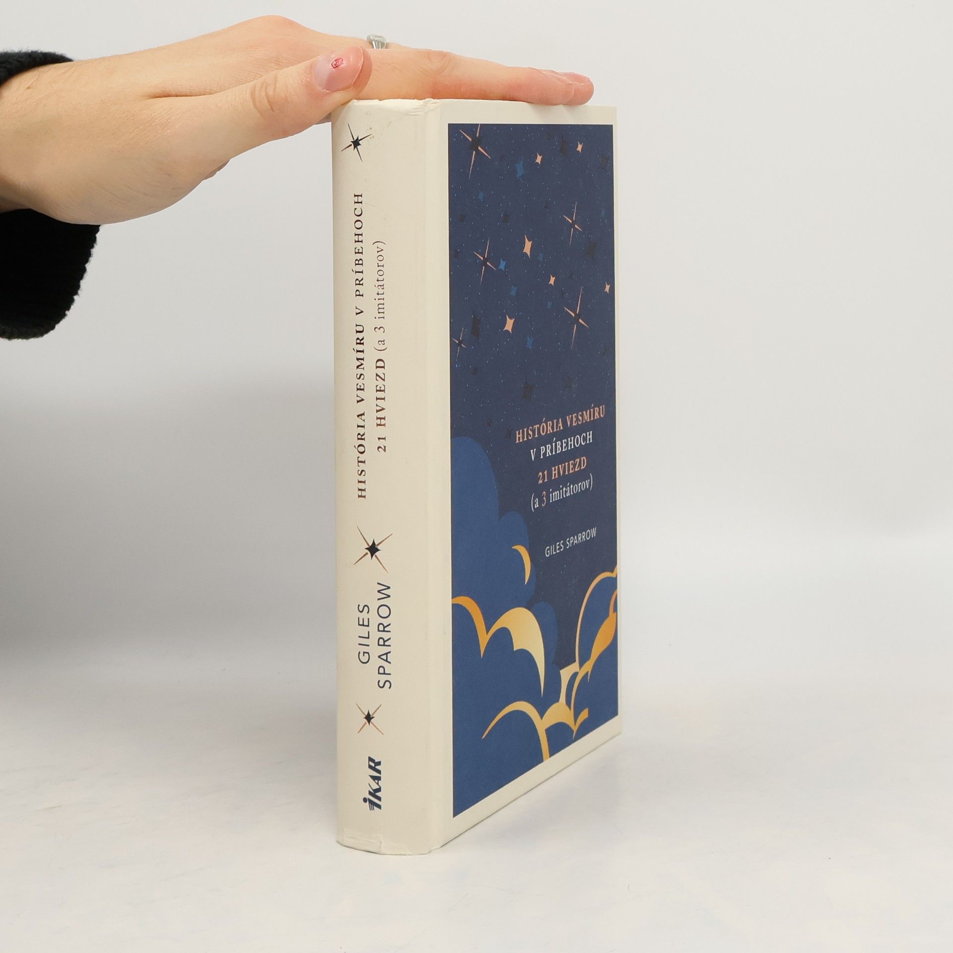 Giles Sparrow História vesmíru v príbehoch 21 hviezd /a 3 imitátorov/
