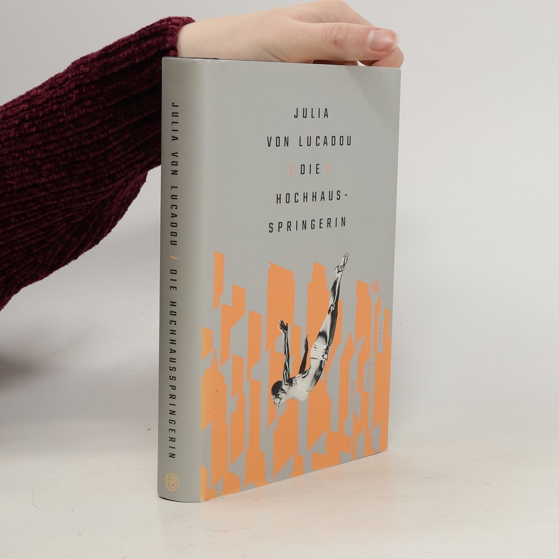 Julia von Lucadou Die Hochhausspringerin