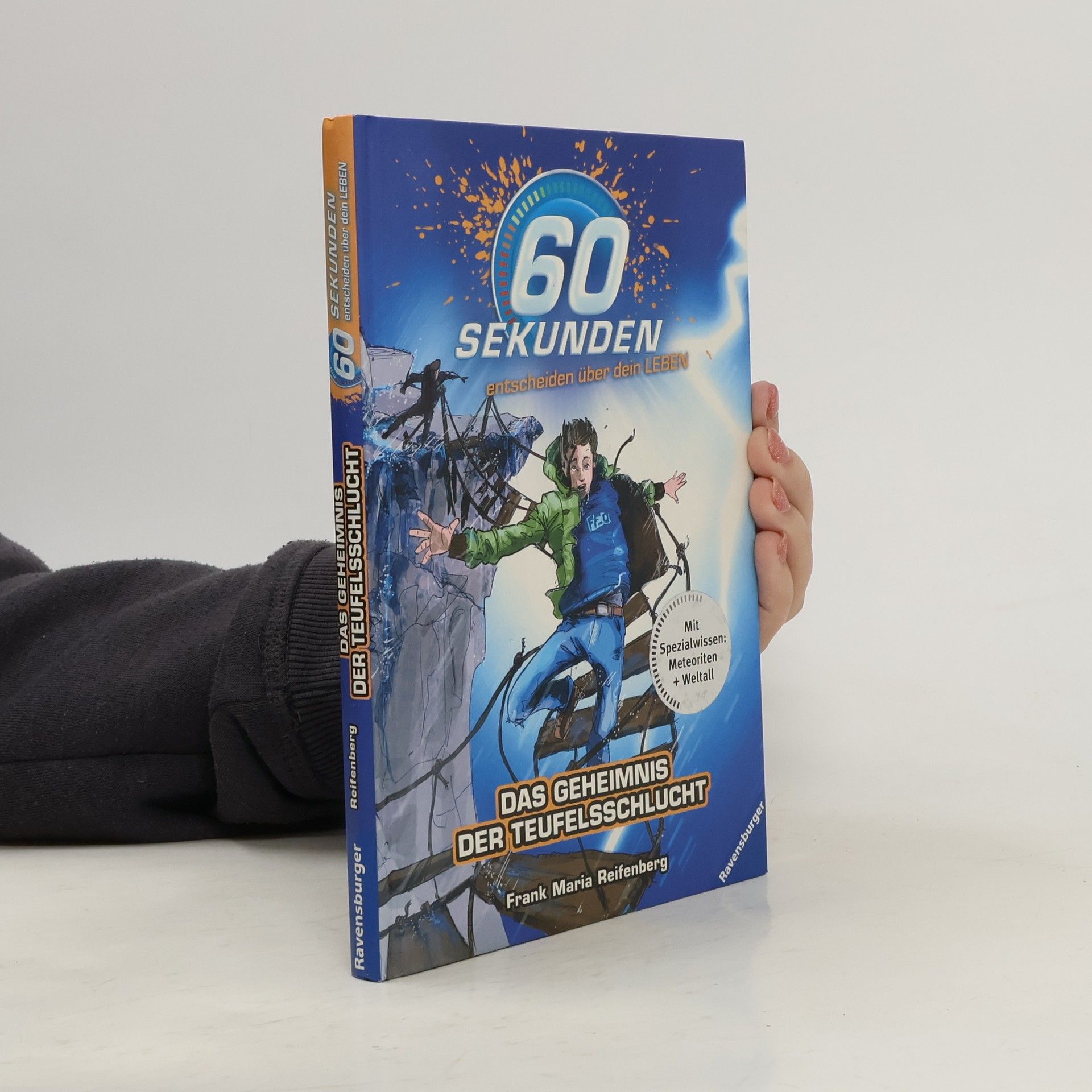 Frank M. Reifenberg 60 Sekunden entscheiden über dein Leben. Das Geheimnis der Teufelsschlucht