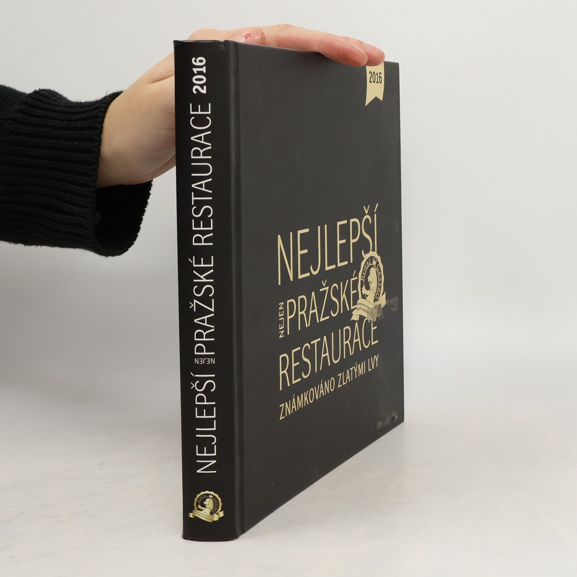 Nejlepší nejen pražské restaurace: Známkováno Zlatými lvy : 2016