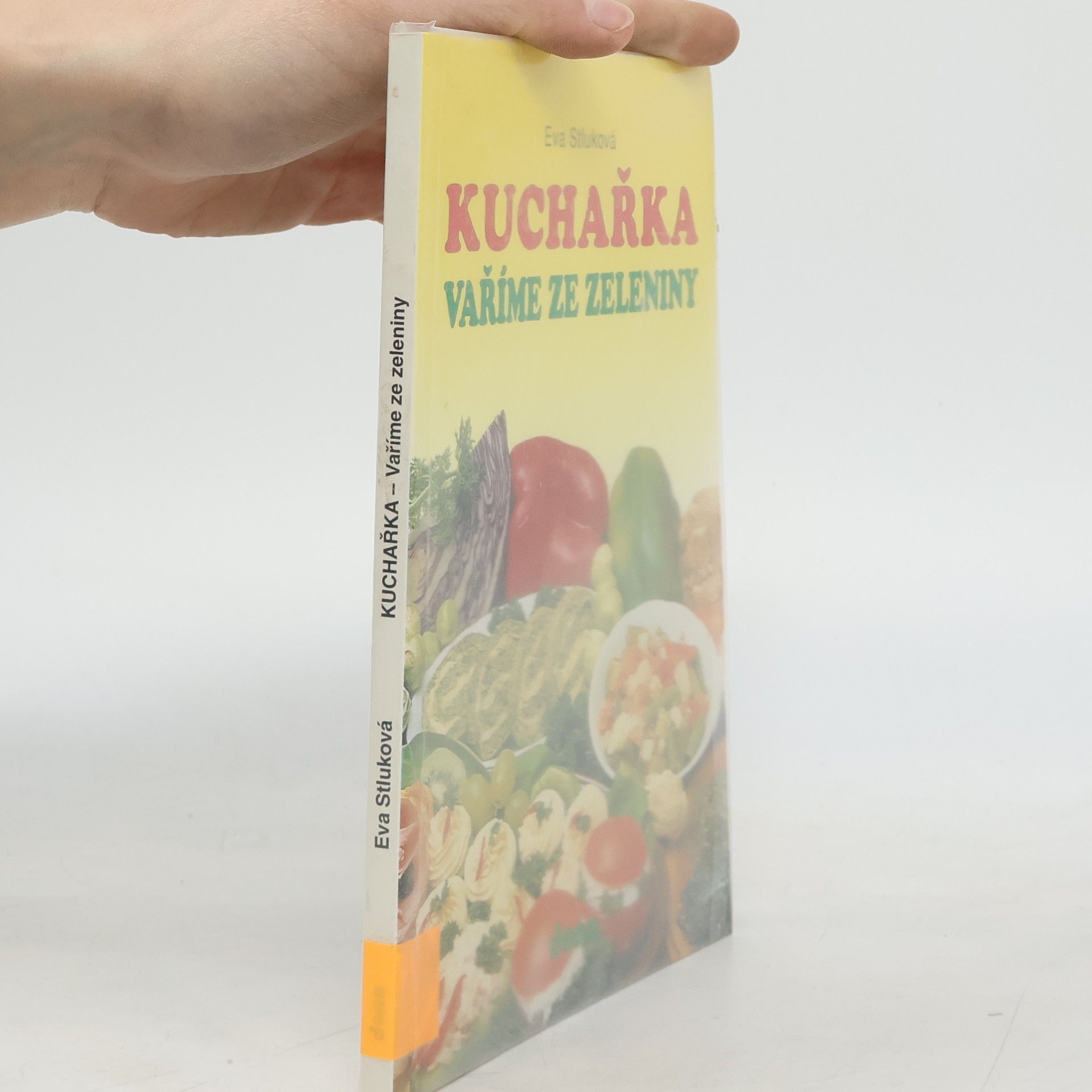 Eva Stluková Kuchařka: Vaříme ze zeleniny