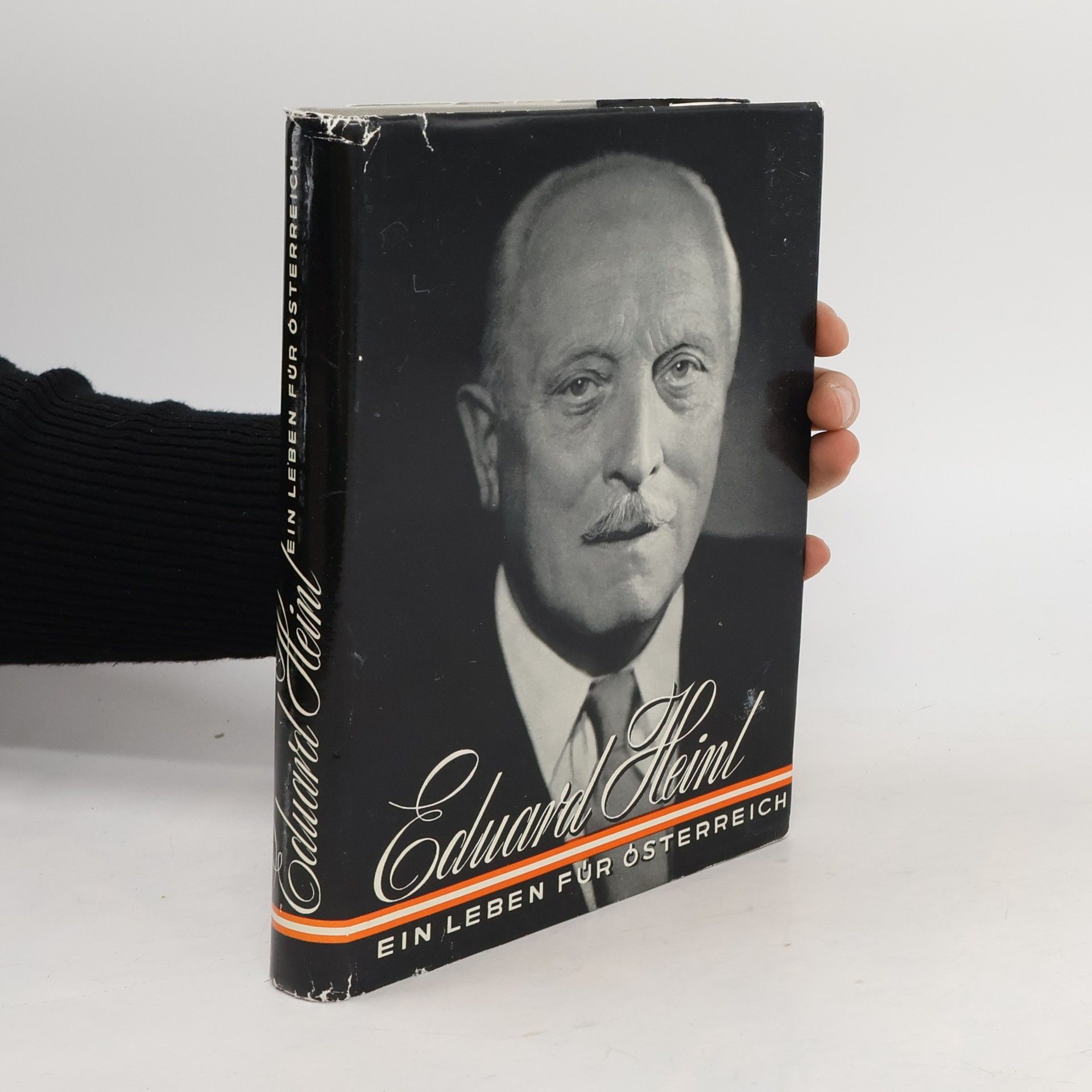 Eduard Heinl Ein Leben für Österreich