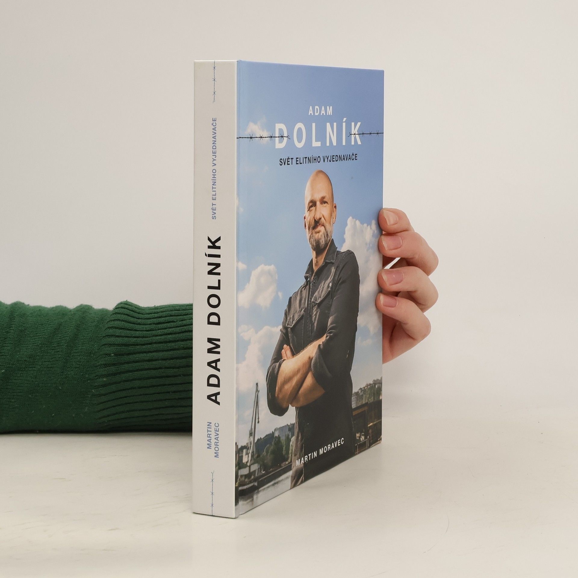 Martin Moravec Adam Dolník. Svět elitního vyjednavače