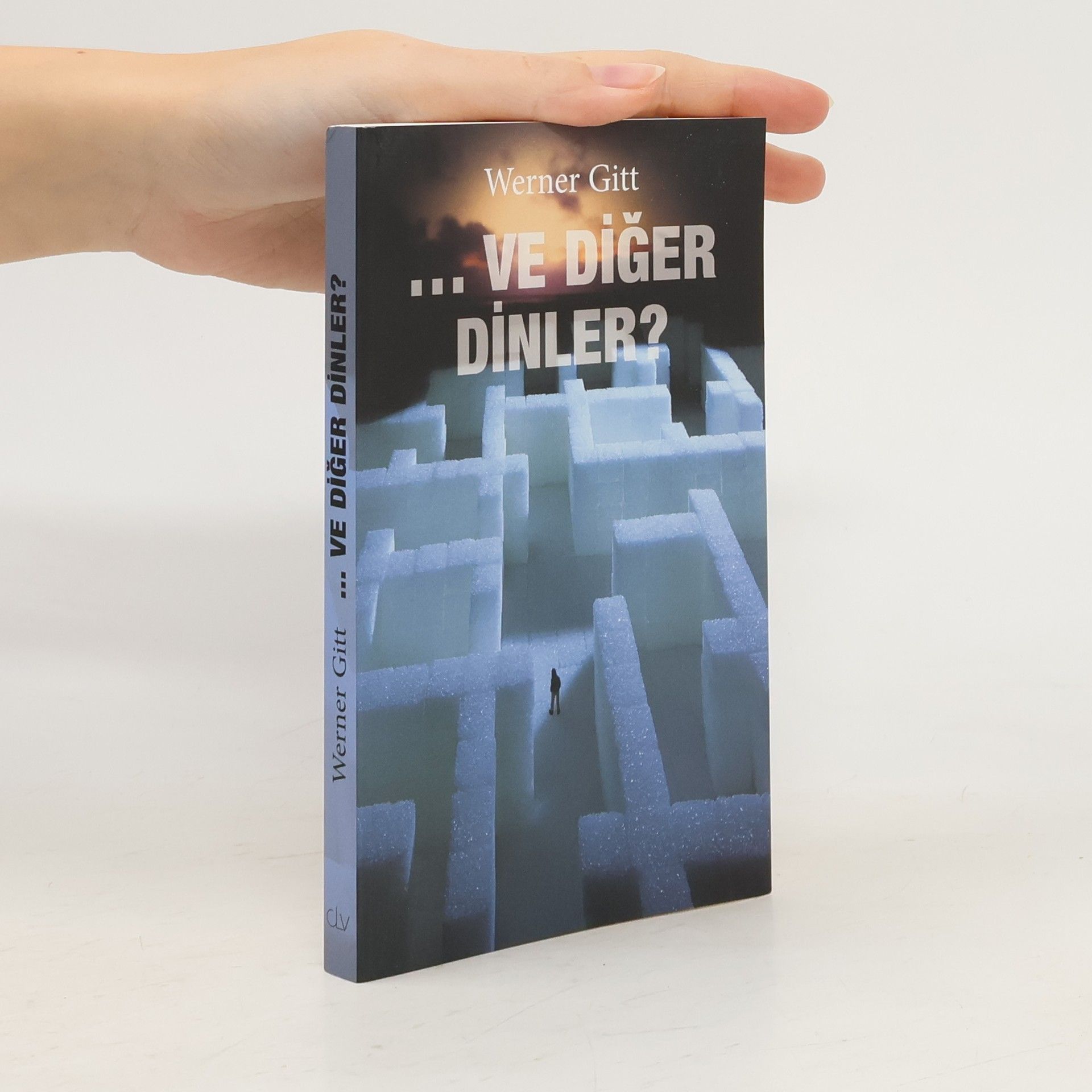 Werner Gitt ...Ve Diğer Dinler?