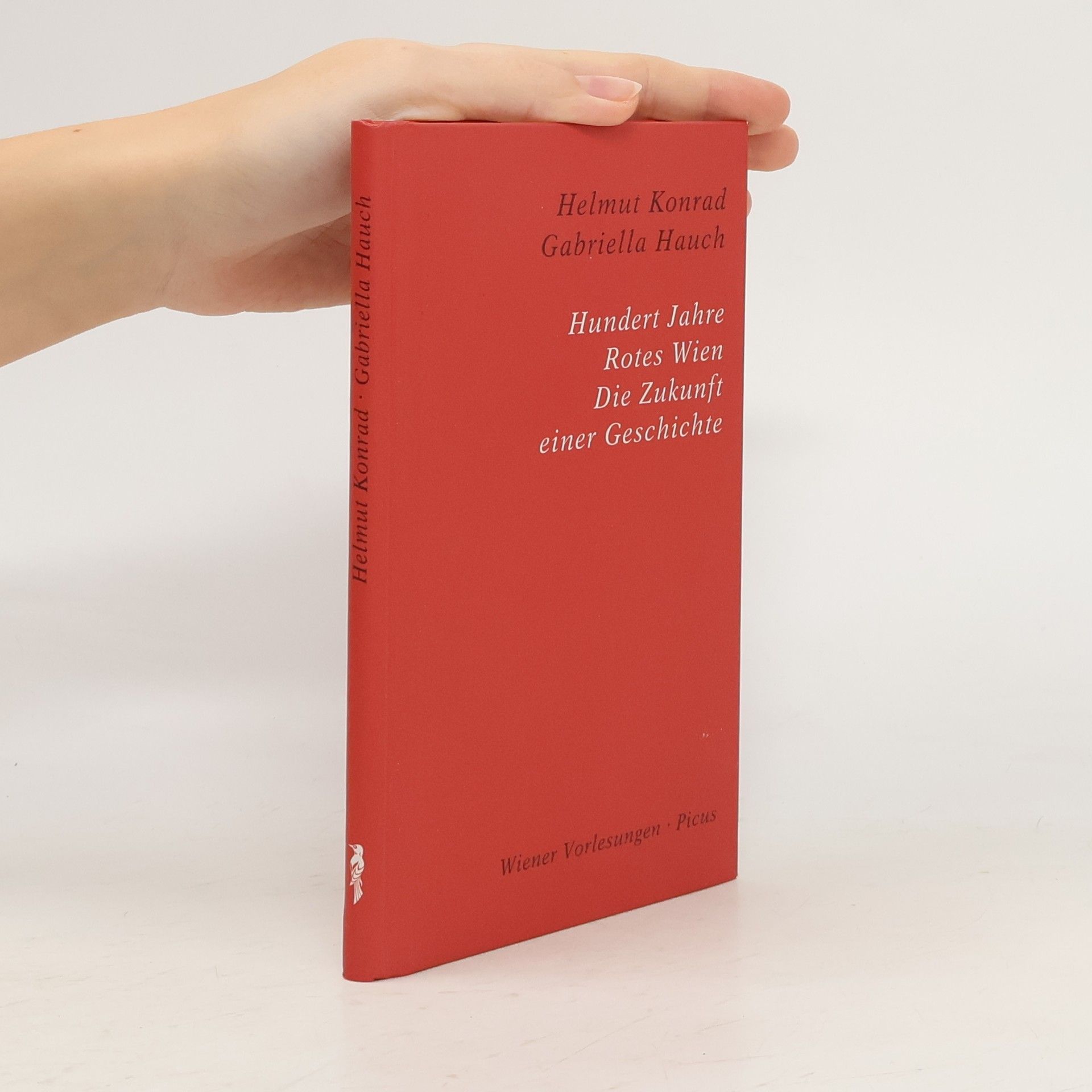 Helmut Konrad Hundert Jahre Rotes Wien