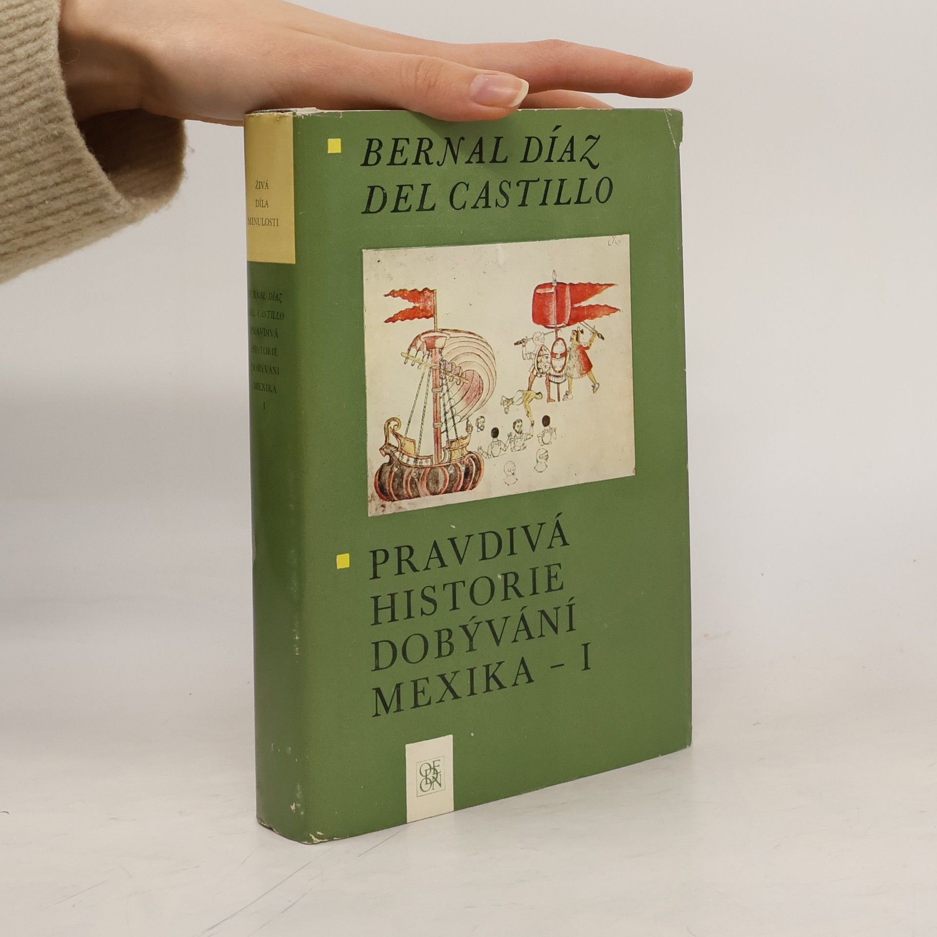 Pravdivá historie dobývání Mexika I