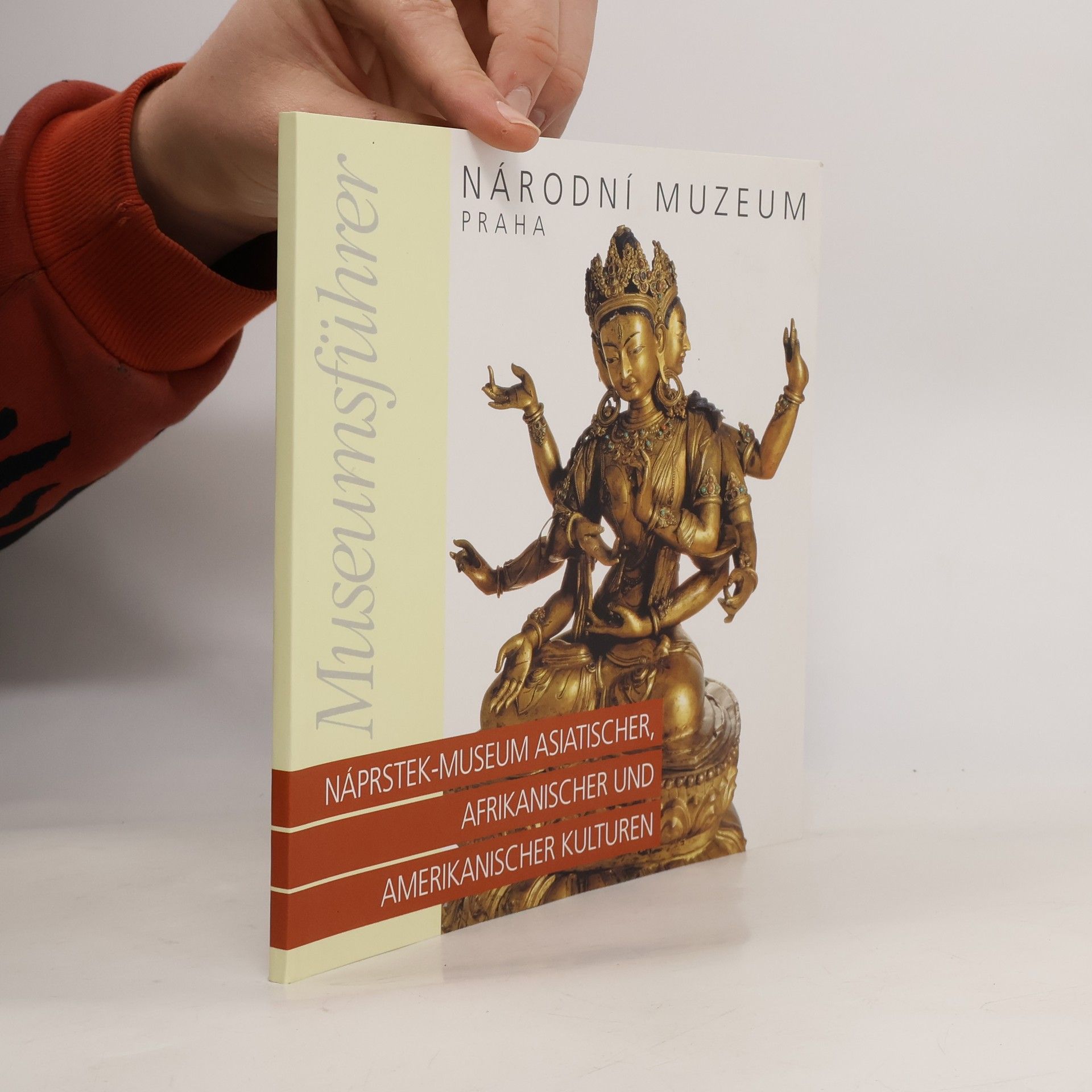 Das Náprstek-Museum asiatischer, afrikanischer und amerikanischer Kulturen : Museumsführer