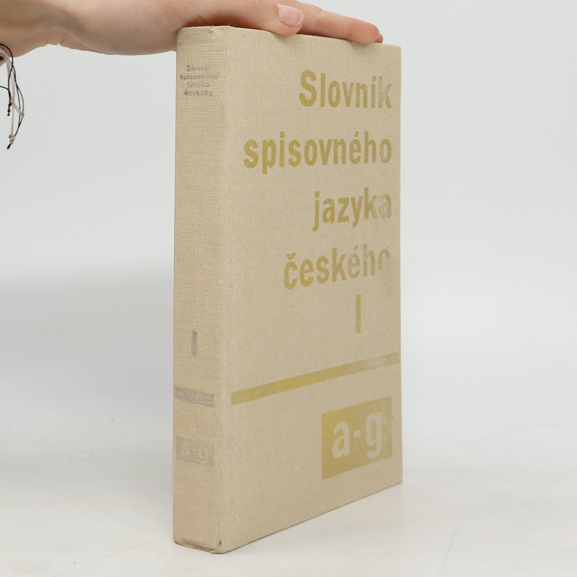 Autorenkollektiv Slovník spisovného jazyka českého I. A-G