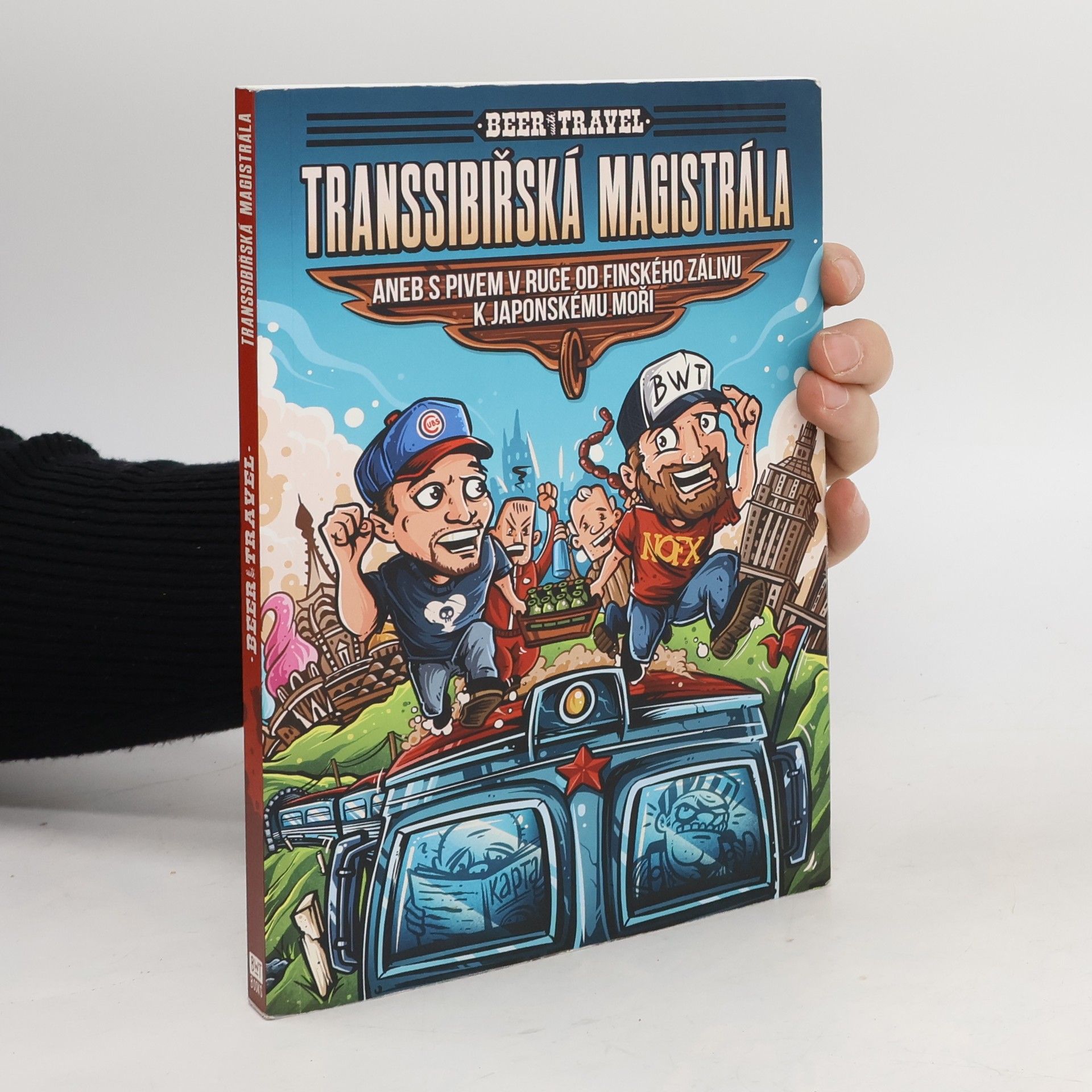 Jan Šamla Transsibiřská magistrála aneb S pivem v ruce od Finského zálivu k Japonskému moři