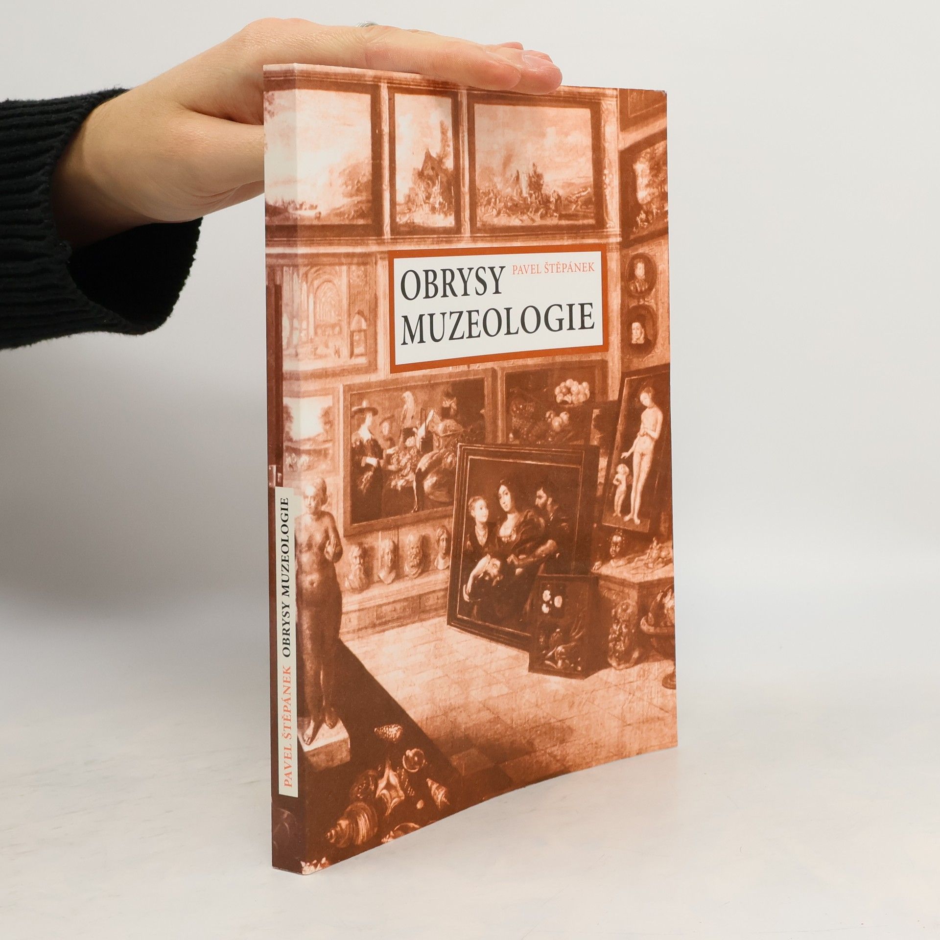 Pavel Štěpánek Obrysy muzeologie: pro historiky umění