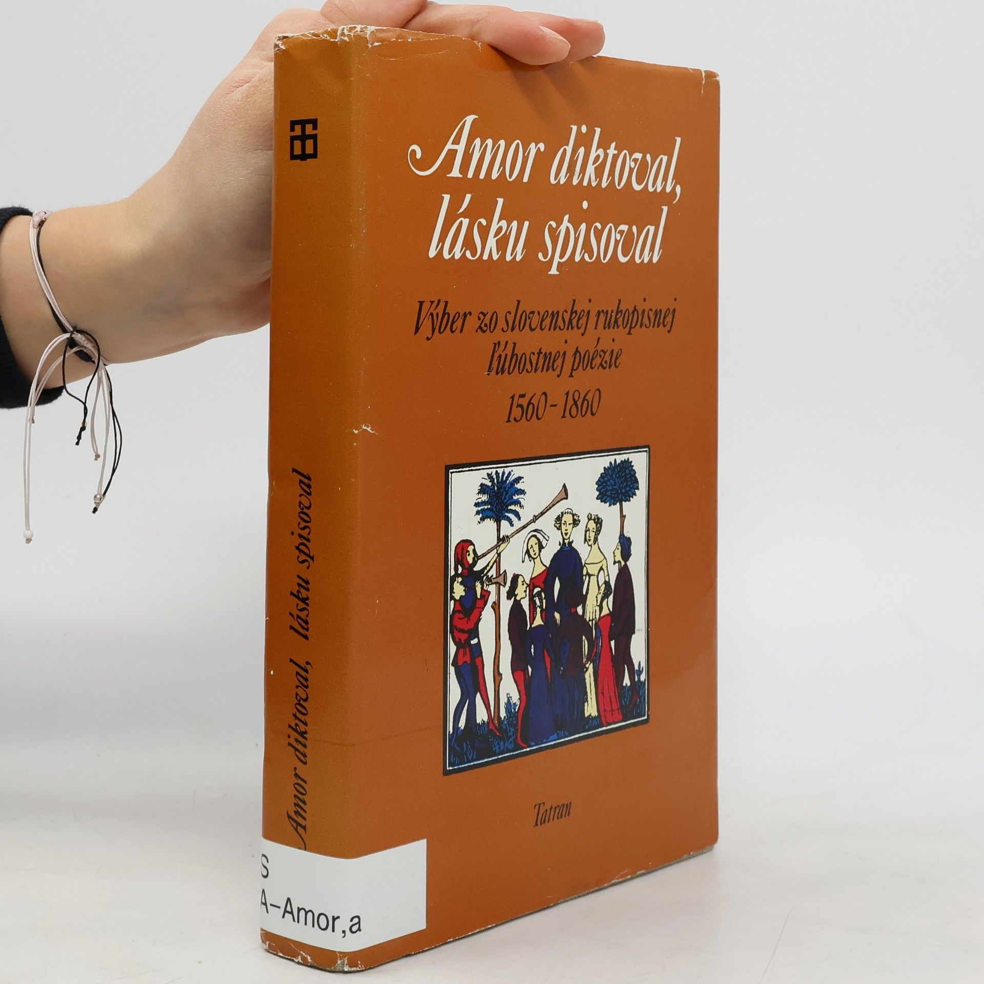Jozef Minárik Amor diktoval, lásku spisoval. Výber zo slovenskej rukopisnej ľúbostnej poézie 1560-1860