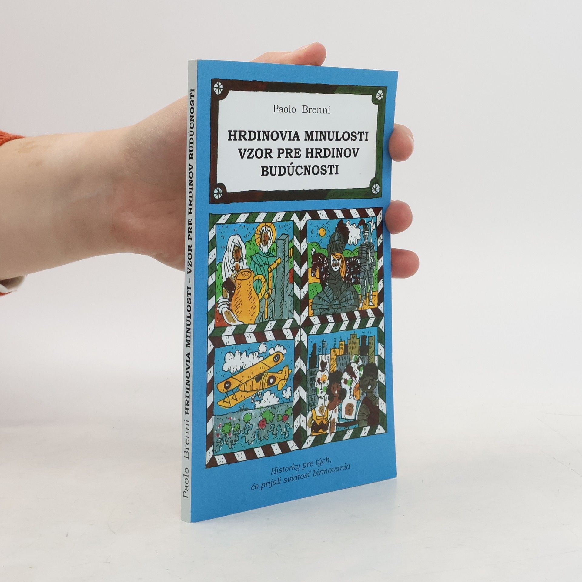 Hrdinovia minulosti vzor pre hrdinov budúcnosti