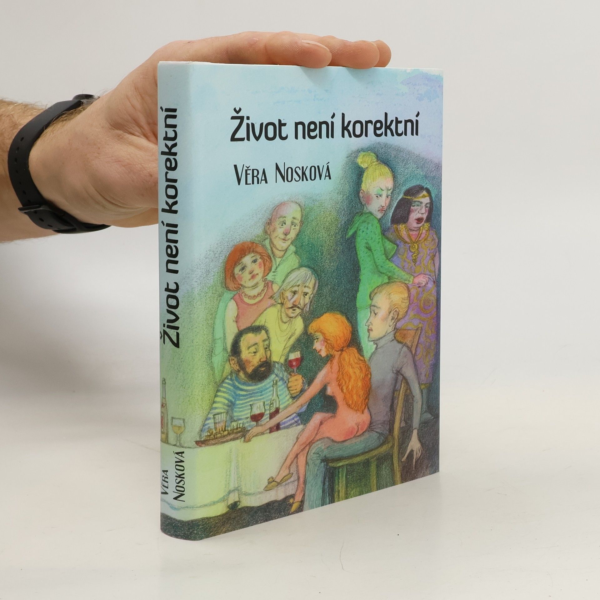 Věra Nosková Život není korektní