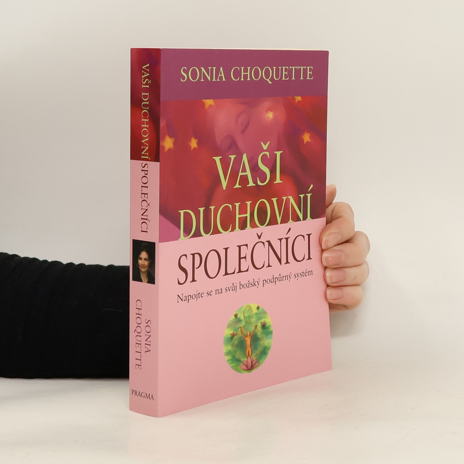 Sonia Choquette Vaši duchovní společníci : napojte se na svůj božský podpůrný systém