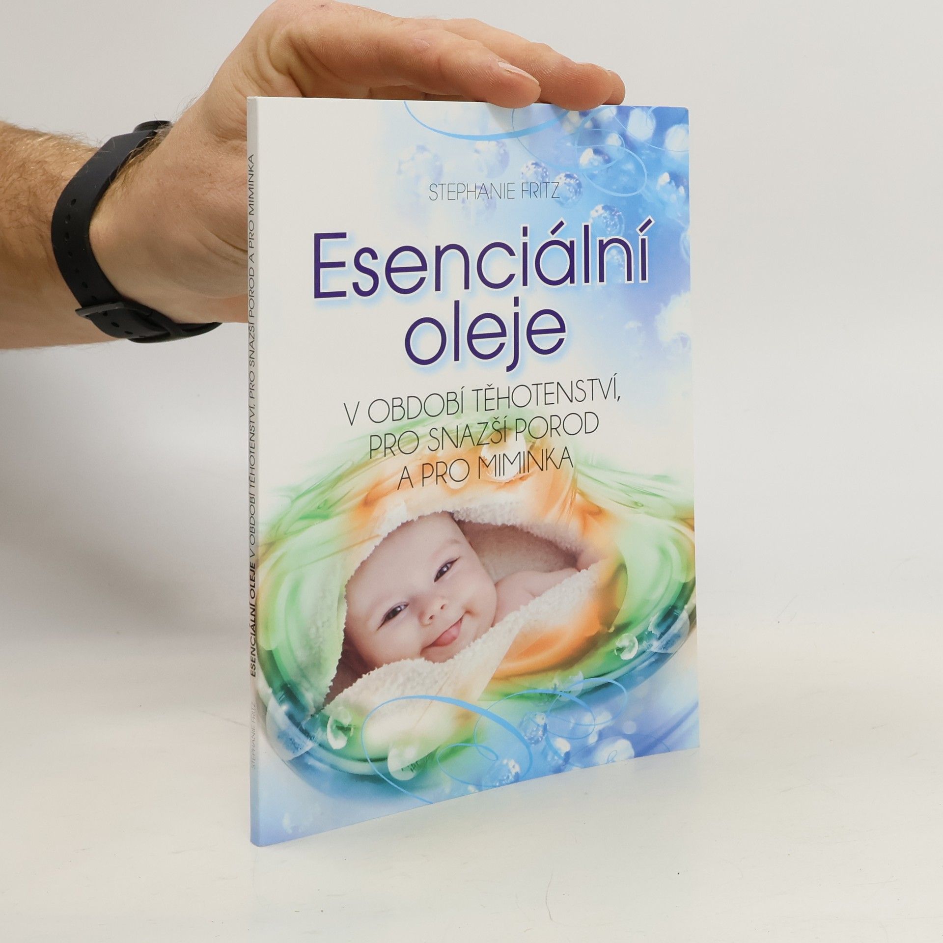 Richard Webster Esenciální oleje v období těhotenství, pro snazší porod a pro miminka