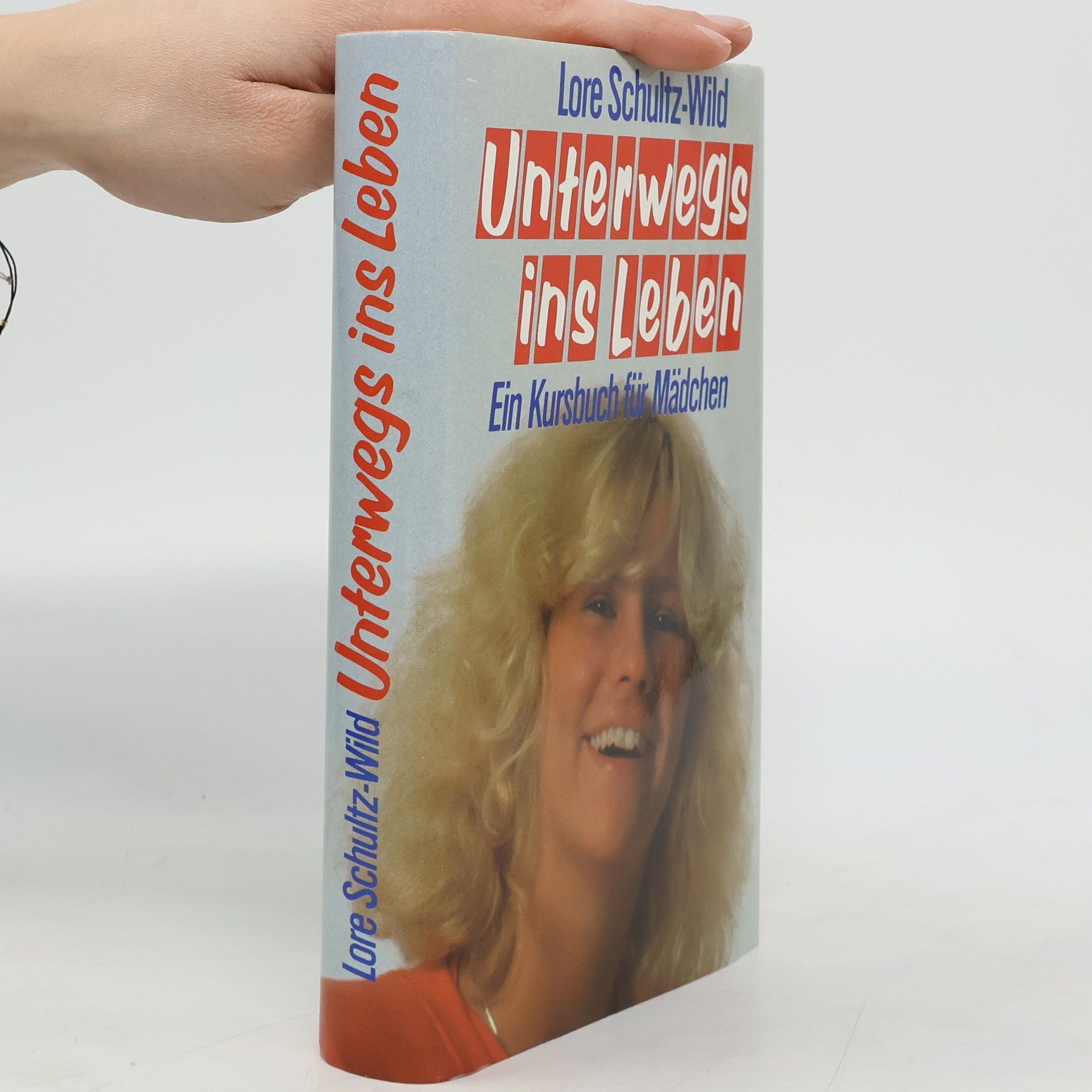 Lore Schulz-Wild Unterwegs ins Leben