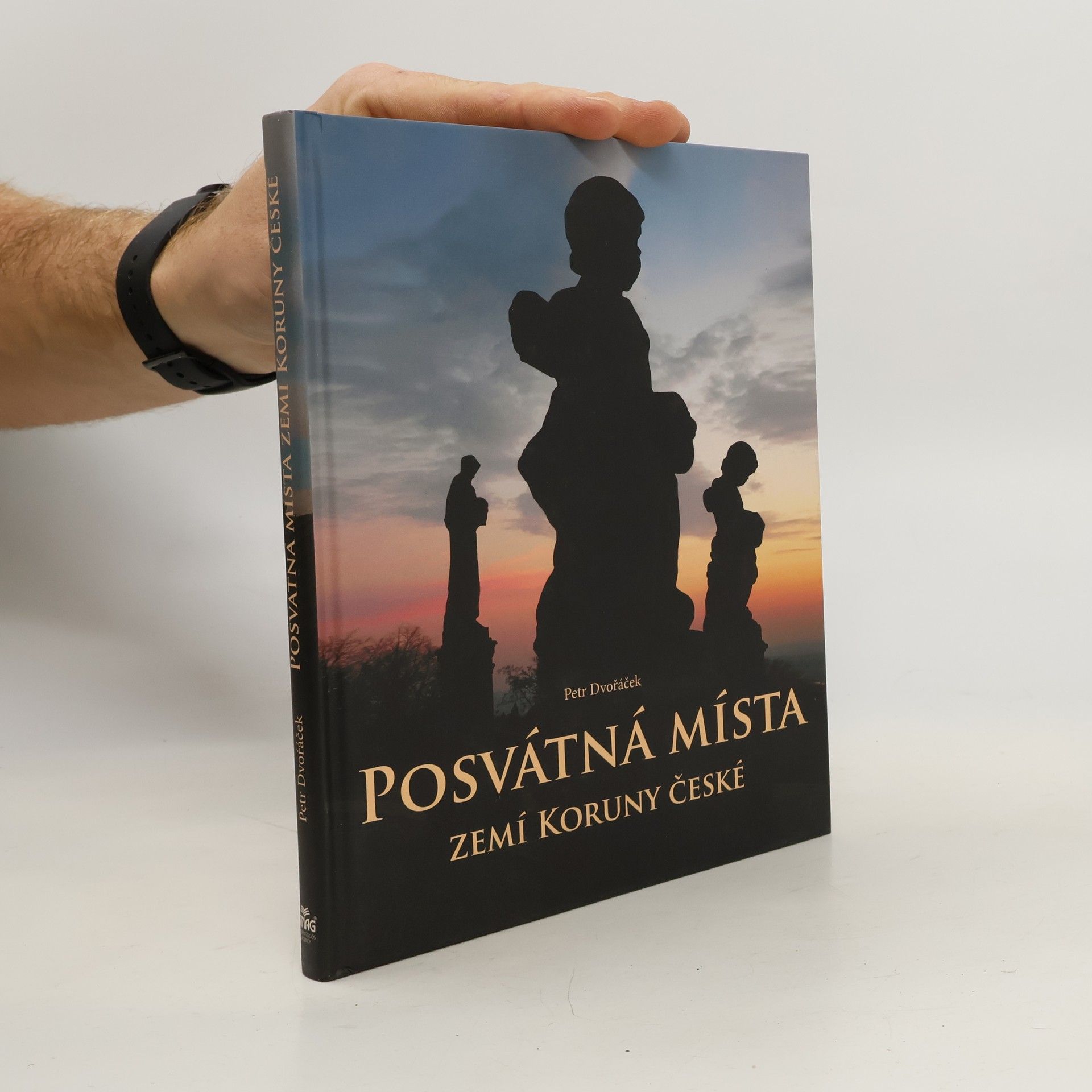 Petr Dvořáček Posvátná místa zemí Koruny české