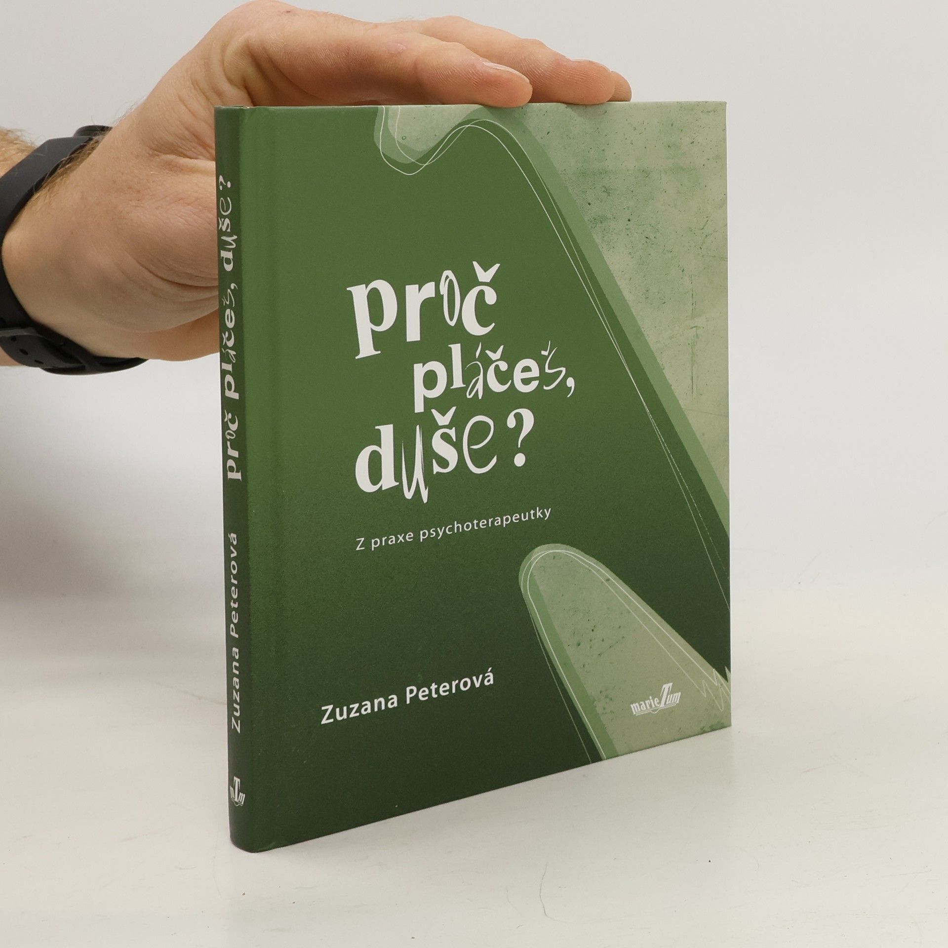 Zuzana Peterová Proč pláčeš, duše?