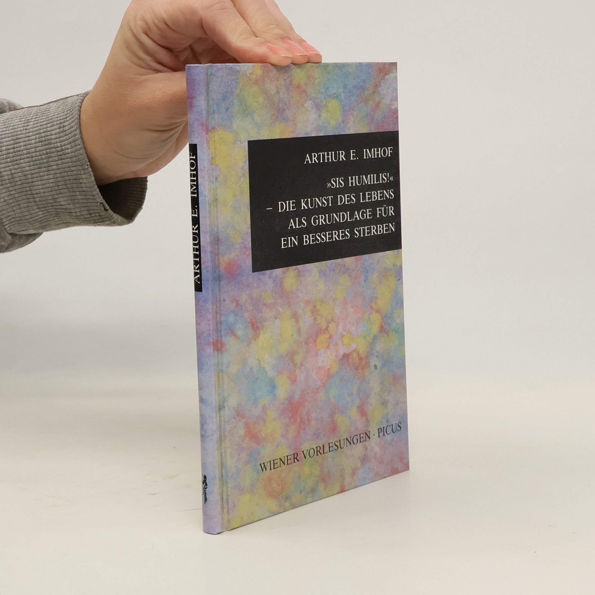 Arthur E. Imhof "Sis humilis!"