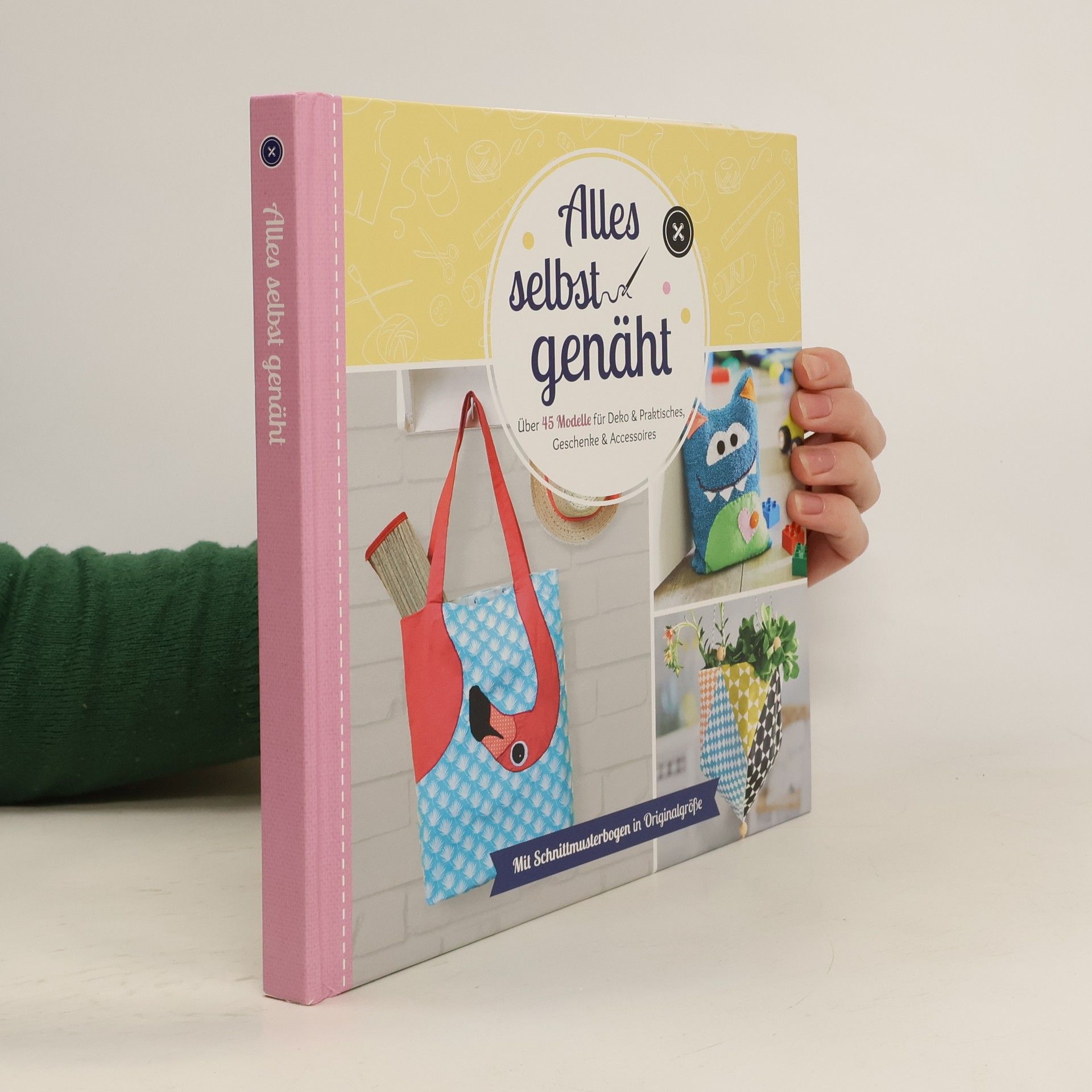 Autorenkollektiv Alles selbst genäht: Über 45 Modelle für Deko & Praktisches, Geschenke & Accessoires