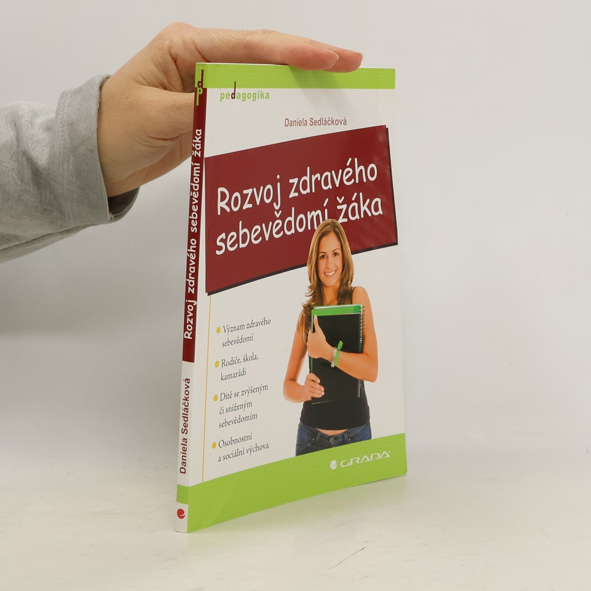 Daniela Sedláčková Rozvoj zdravého sebevědomí žáka