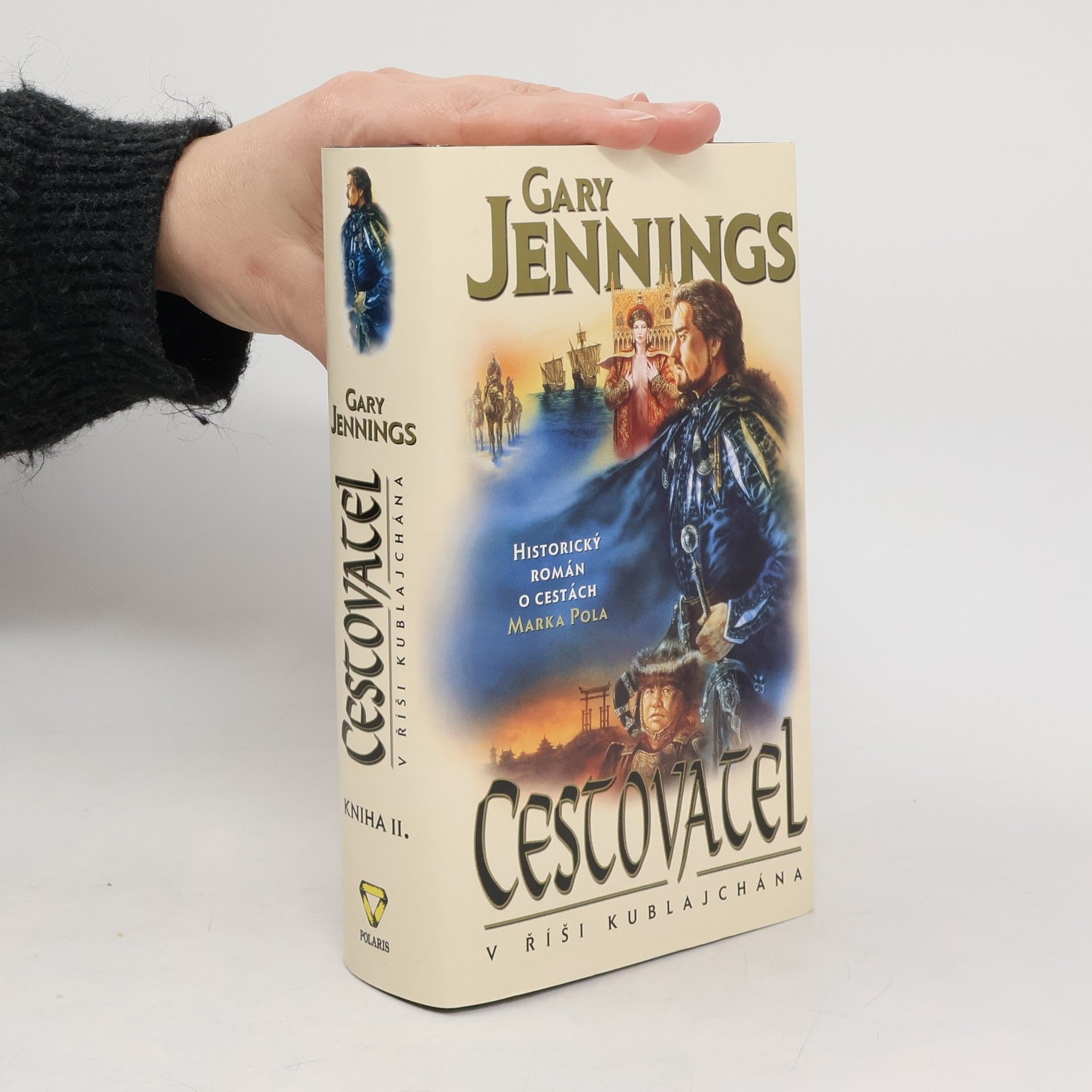 Gary Jennings Cestovatel: Kniha II. V říši Kublajchána
