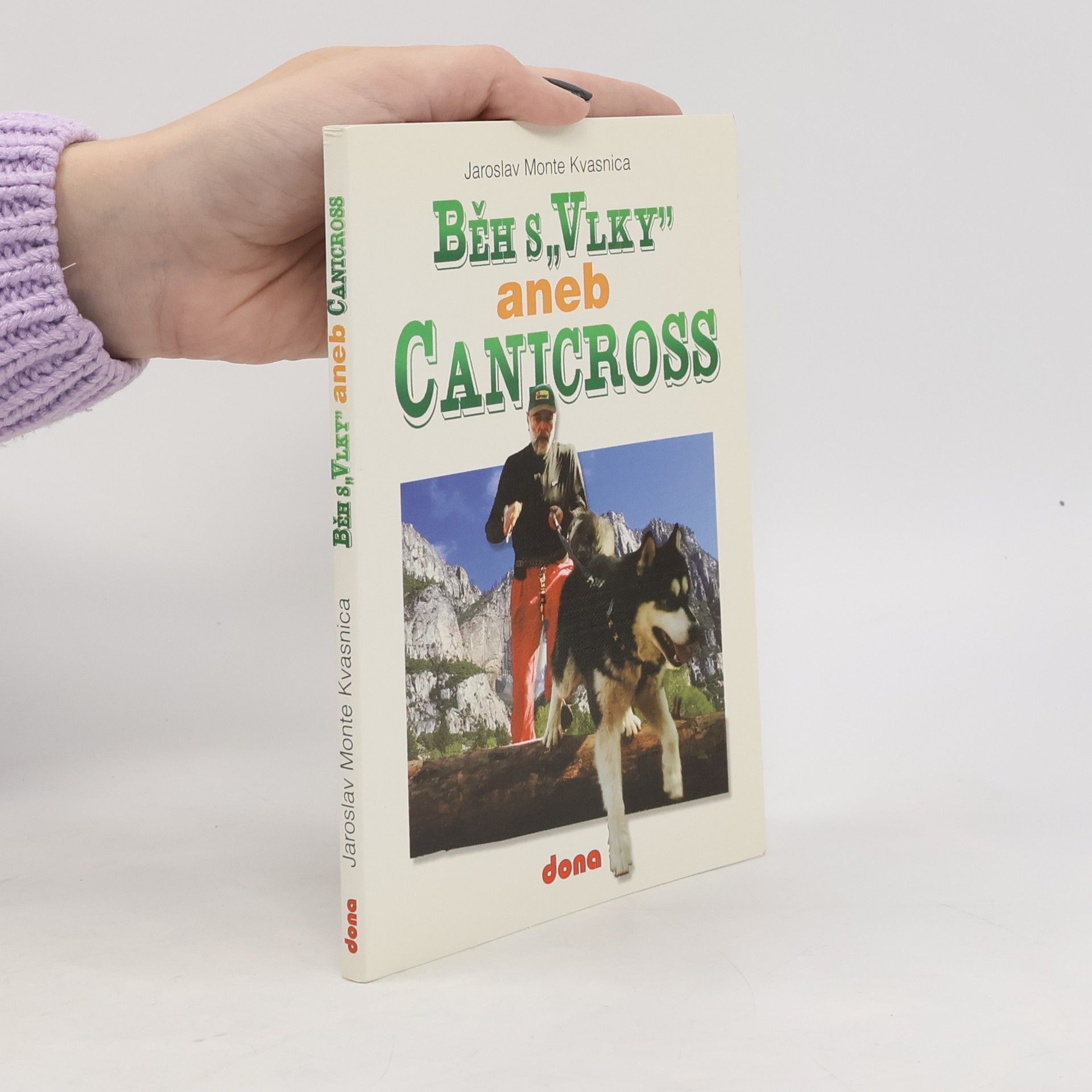 Jaroslav Monte Kvasnica Běh s "vlky" aneb Canicross
