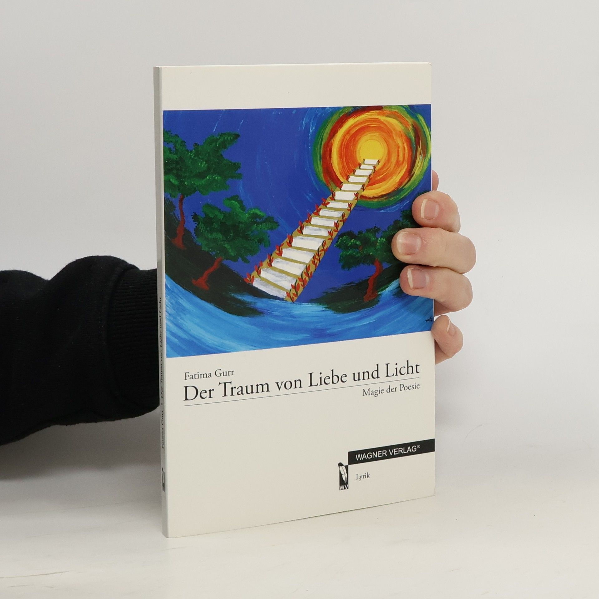 Fatima Gurr Der Traum von Liebe und Licht